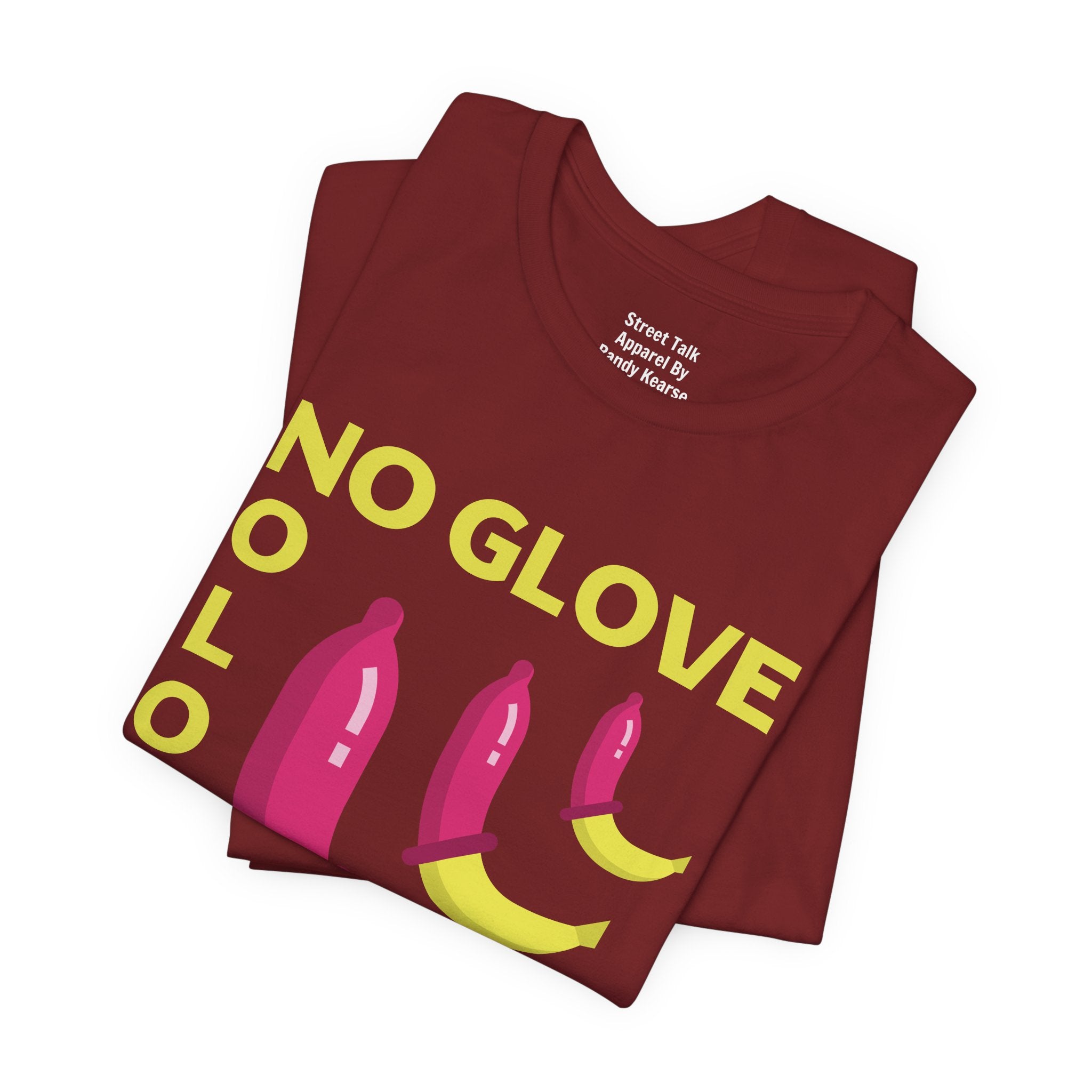 No Glove No Love Tee - Safe Sex Message - Bold Statement T-Shirt