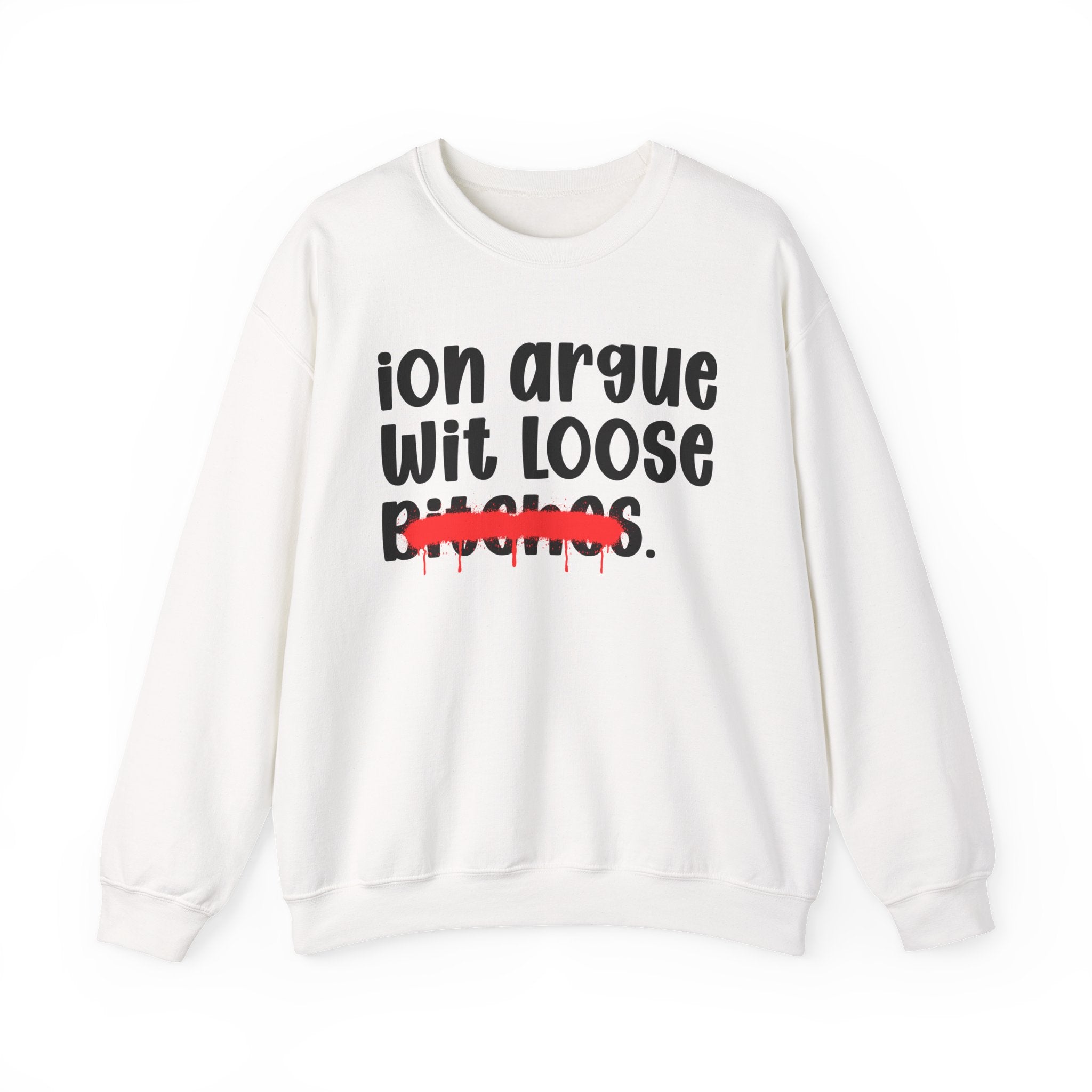 ION (I Don't) Argue Wit Loose Bitches — Funny...