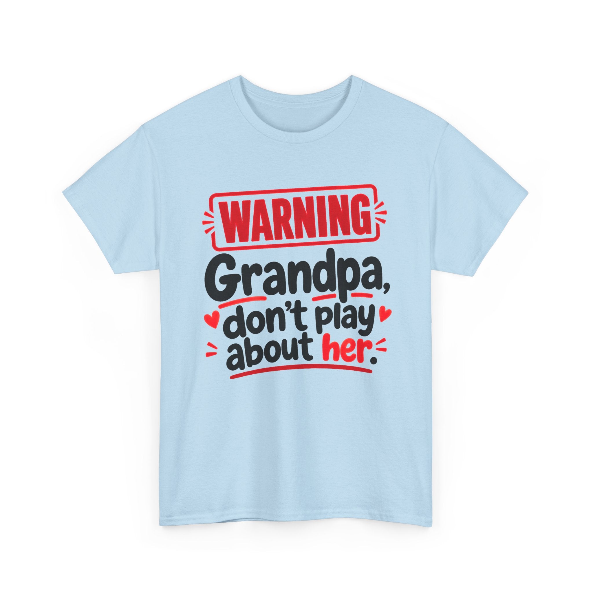 Grandpa, Don't Play About Her － Adult Parent Child T-shirt