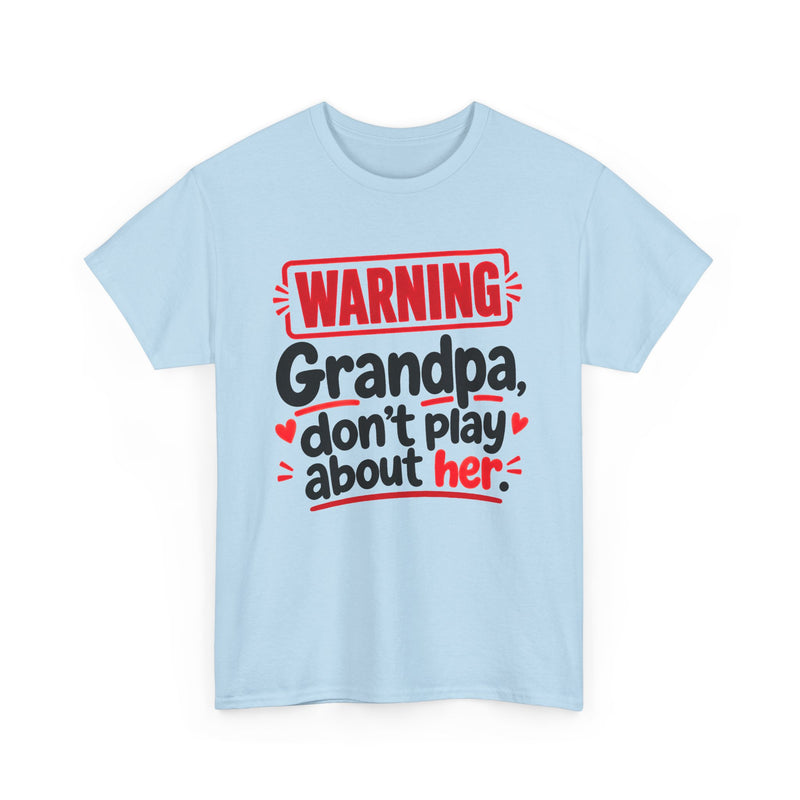 Grandpa, Don't Play About Her － Adult Parent Child T-shirt
