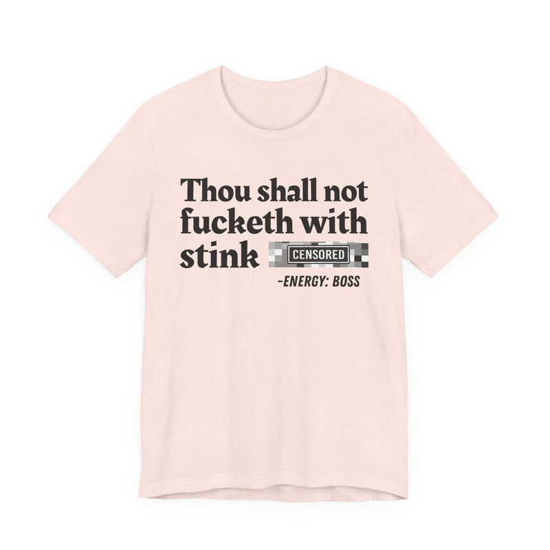 Thou Shall Not Fucketh With Stink Bitches