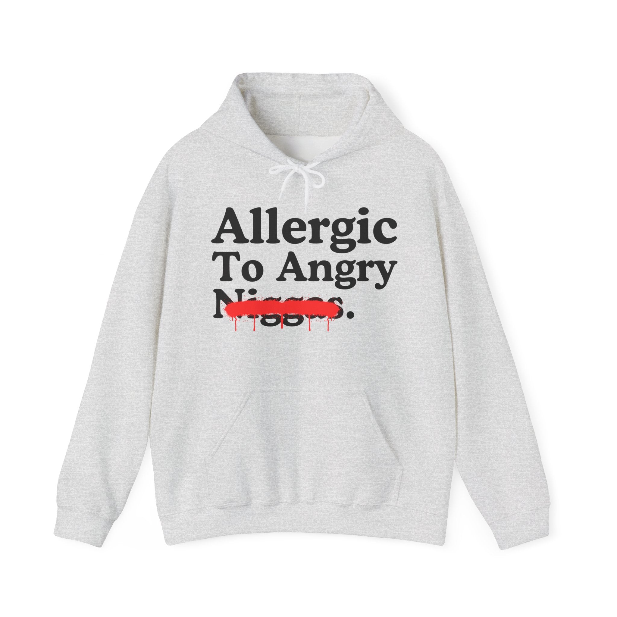Allergic To Angry Niggas — Sarcastic Statement Hoodie
