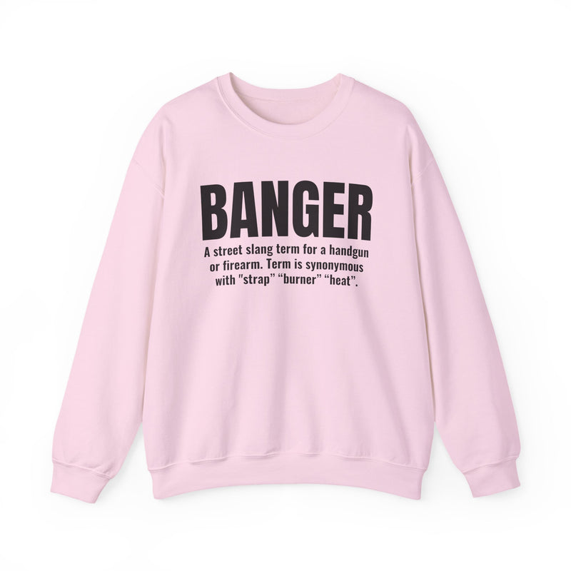 Banger — Street Slang Definition Sweatshirt