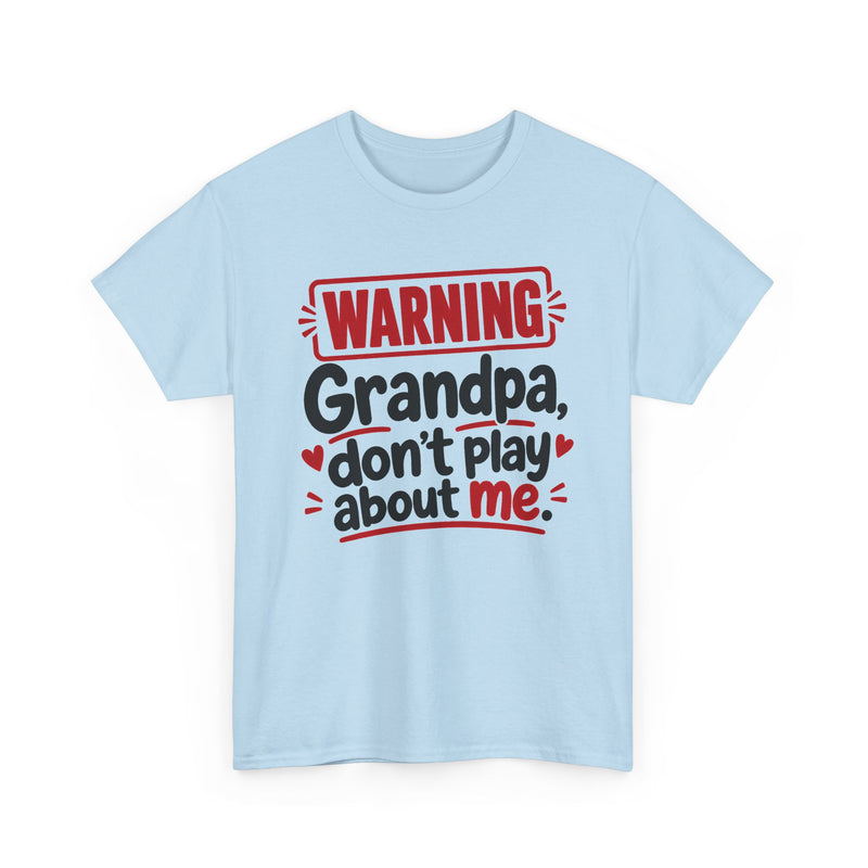 Grandpa Don't Play About Me － Adult Parent Child T-shirt