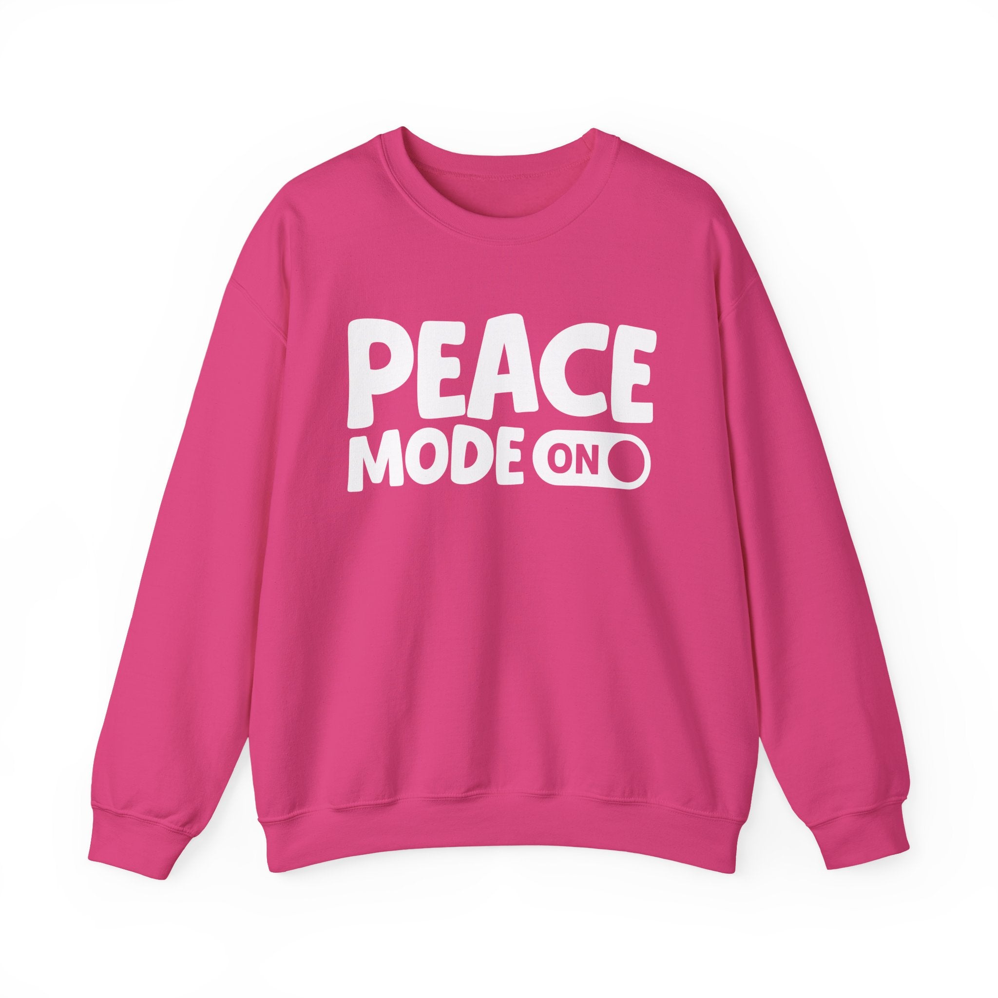 Peace Mode On — Motivational Positive Graphic Sweatshirt