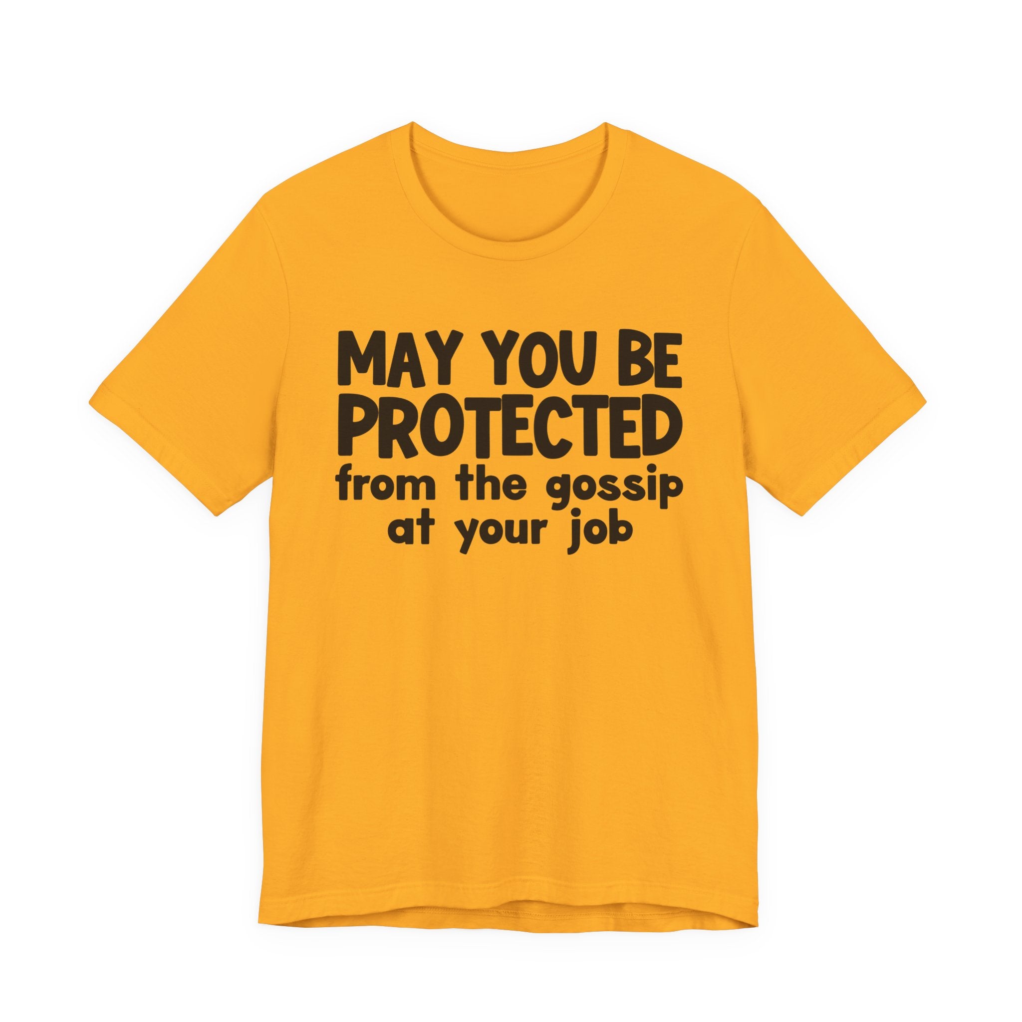 May You Be Protected From The Gossip At Your Job Inspirational Statement T-Shirt