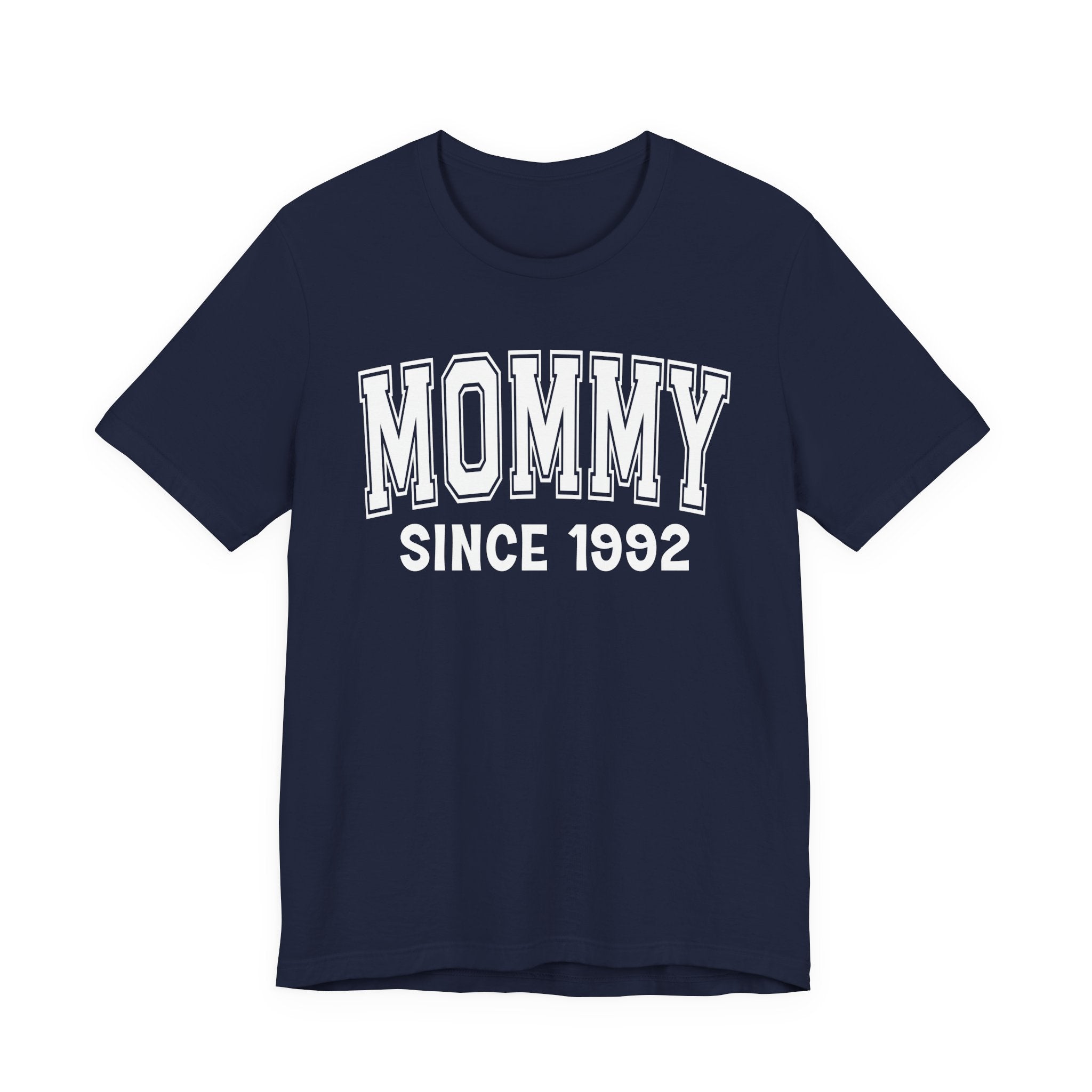 Mommy Personalization T-Shirt - Add Your Special "Since Date"