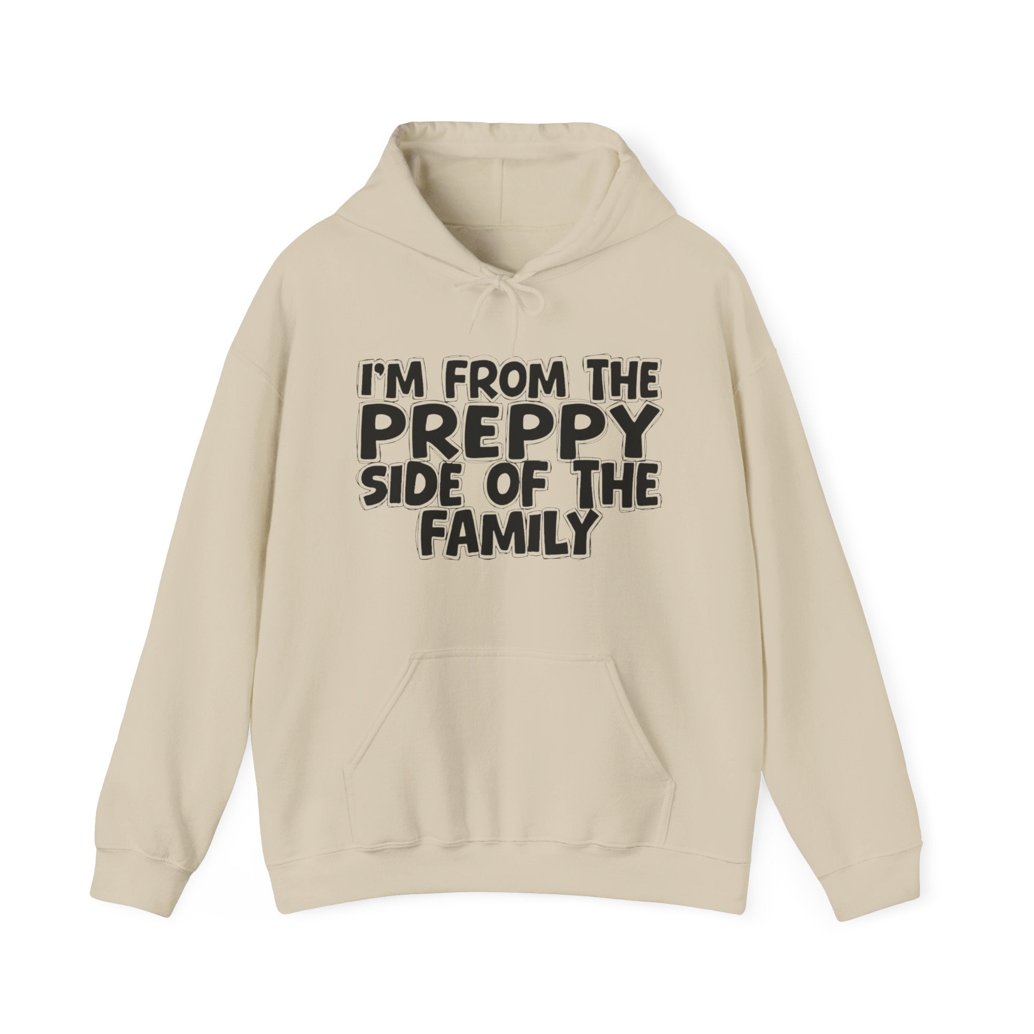 I'm From The Preppy Side Of The Family - Funny Family Heritage Hoodie