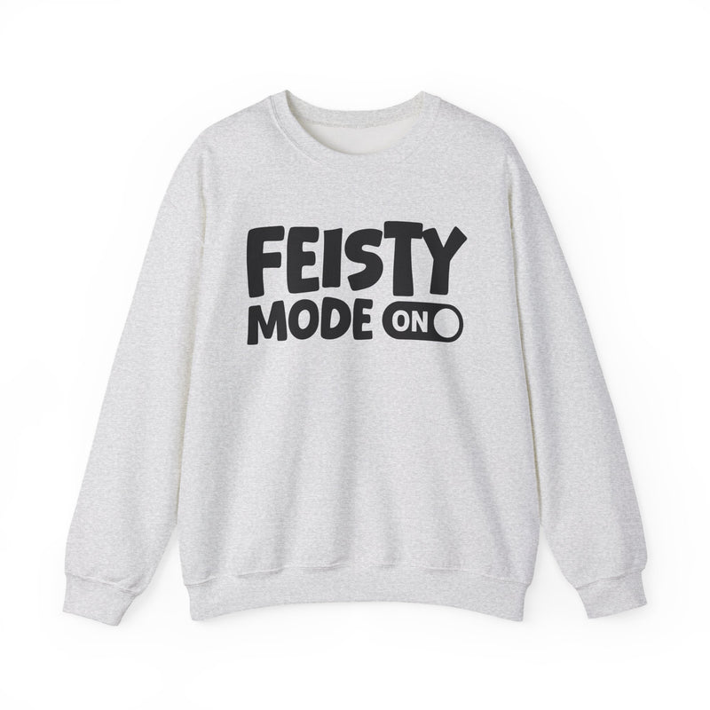 White sweatshirt with black bubble lettering reading FEISTY MODE ON, front.