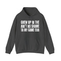Grew Up In The Ain't No Shame Ta My Game Era - Fun Reppin' Your Era Hoodie