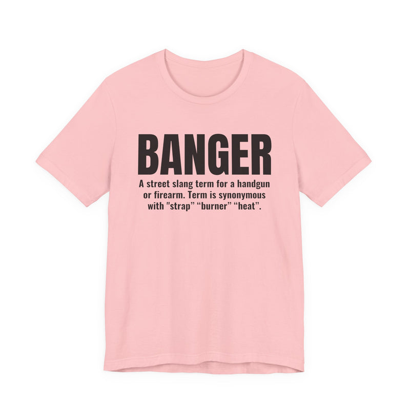 Banger  — Prison Slang Definition T-Shirt