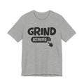 Grind Activated - Motivational Tee Shirt