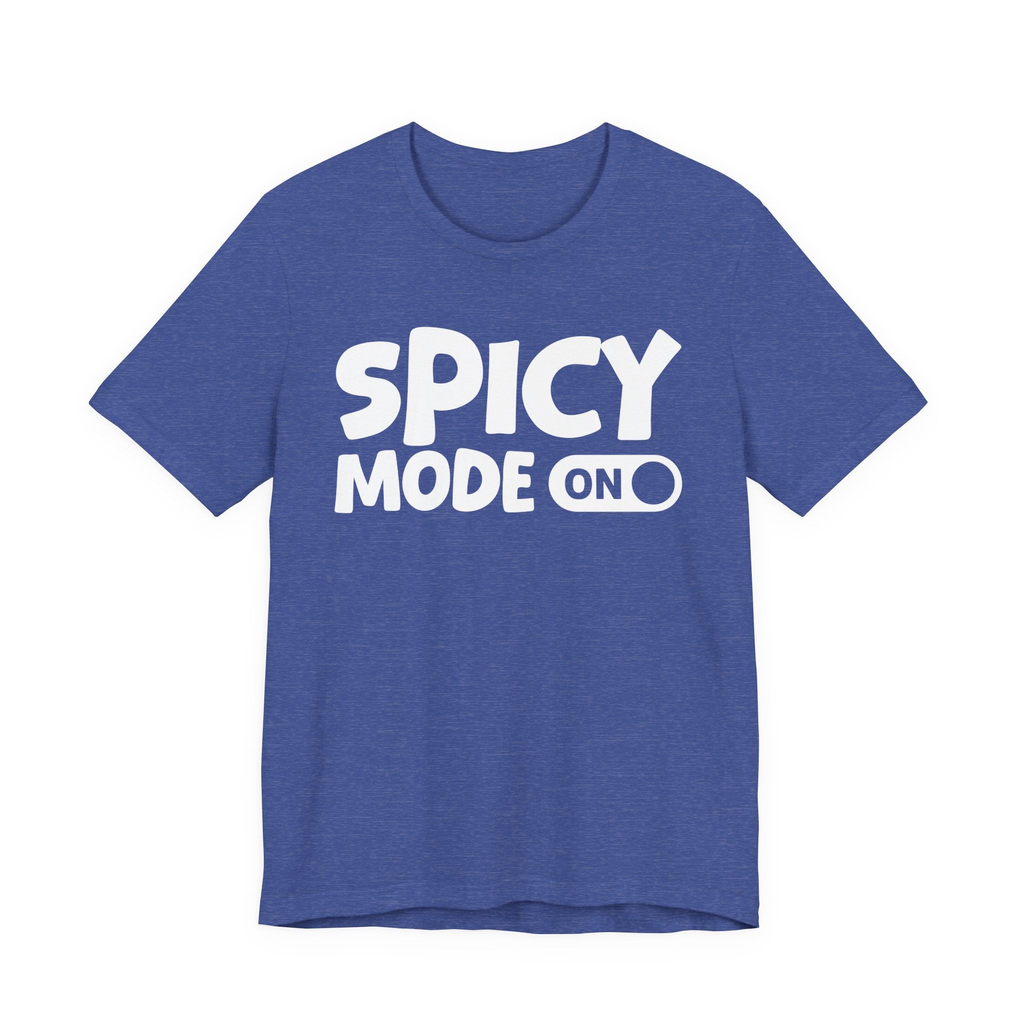 Spicy Mode On — Motivational Positive Graphic Tee