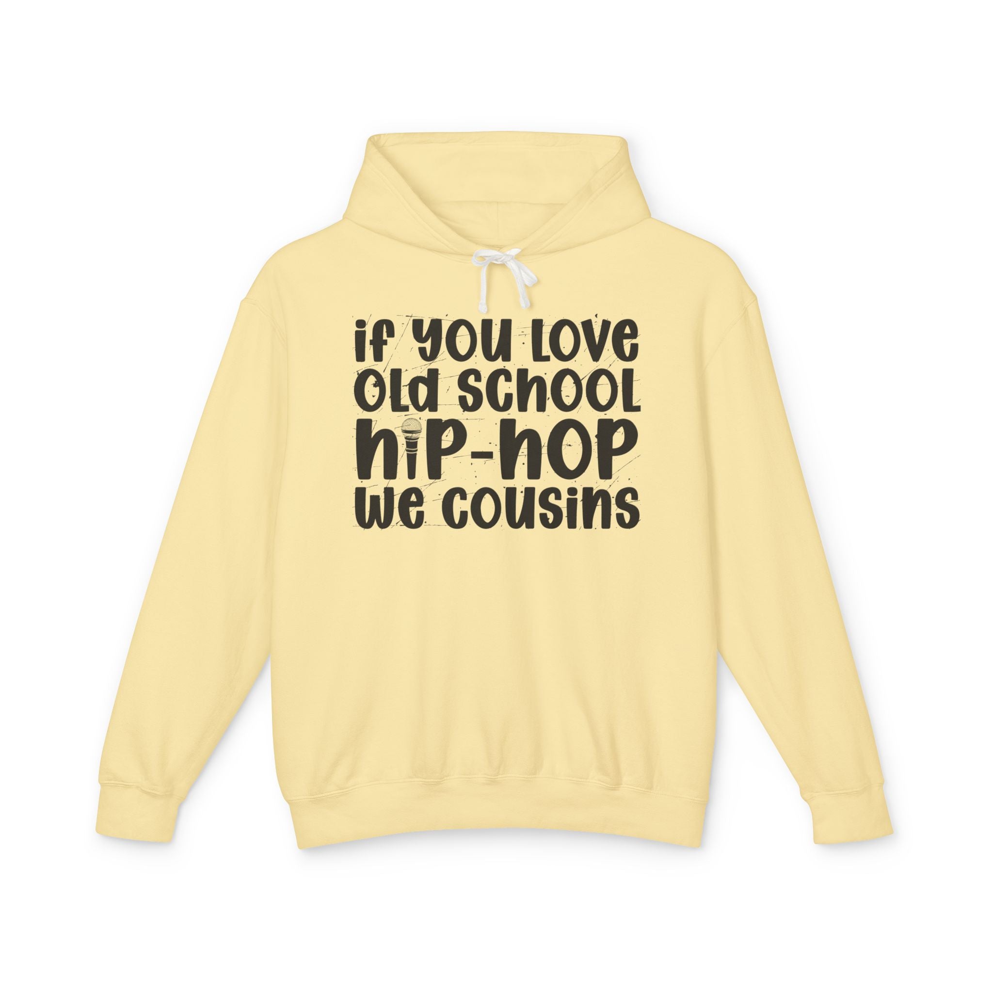 If You Love Old School Hip Hop We Cousins — Hip——Hop Lovers Hoodie