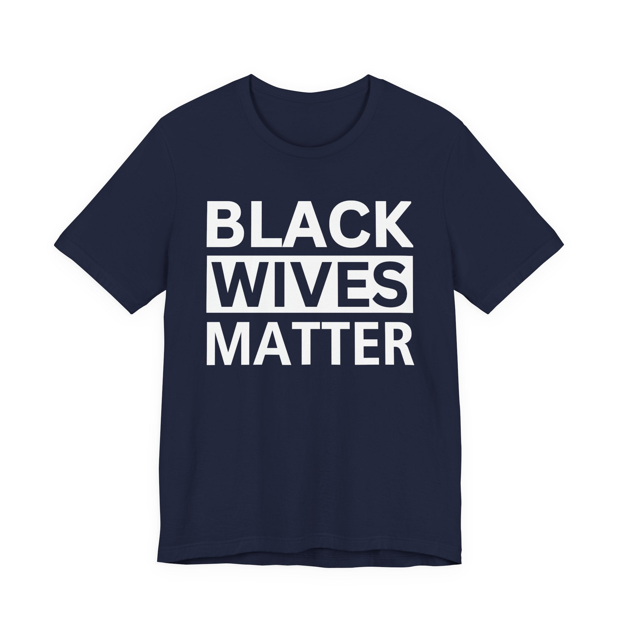 Black Wives Matter T-Shirt