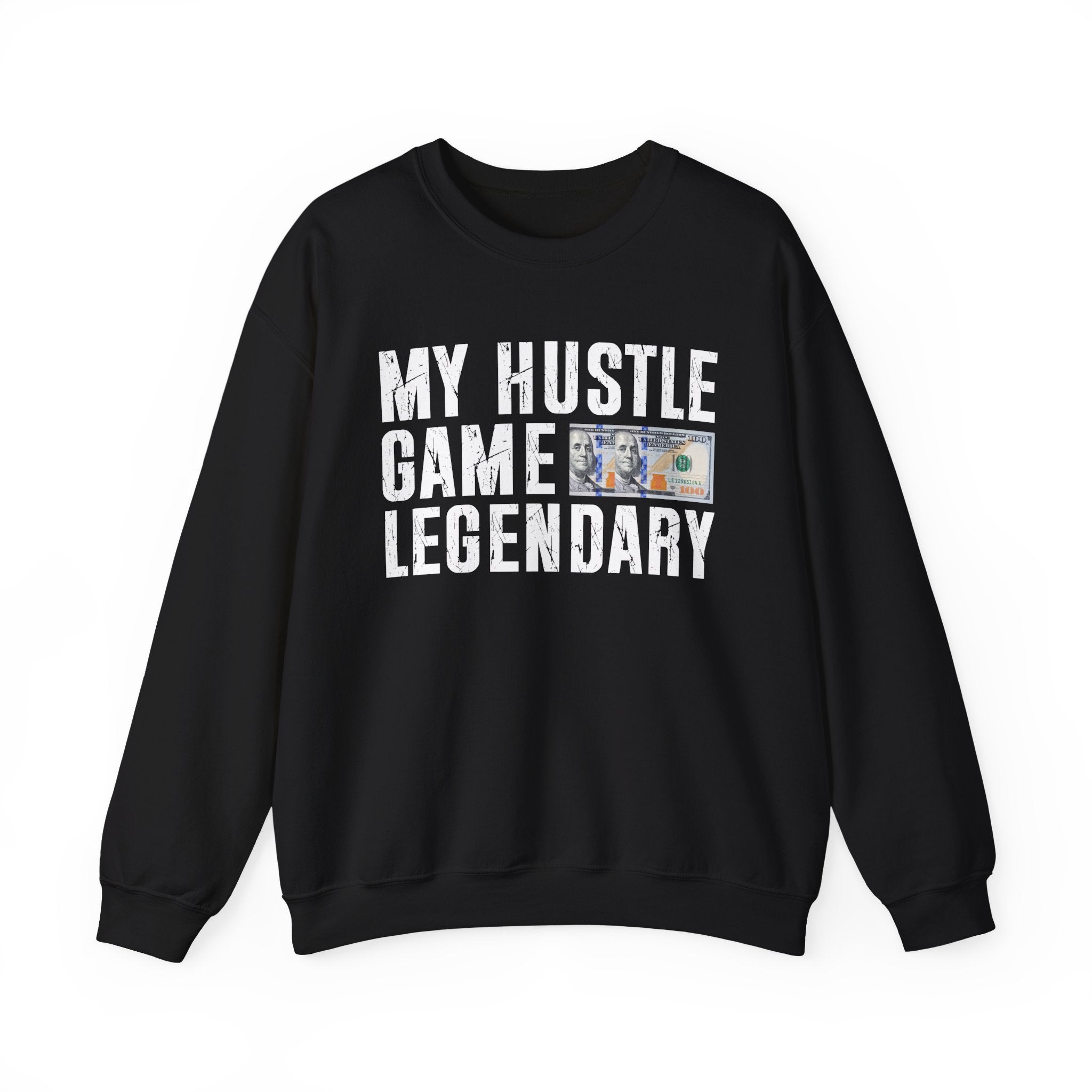 My Hustle Game is Legendary - Sweatshirt