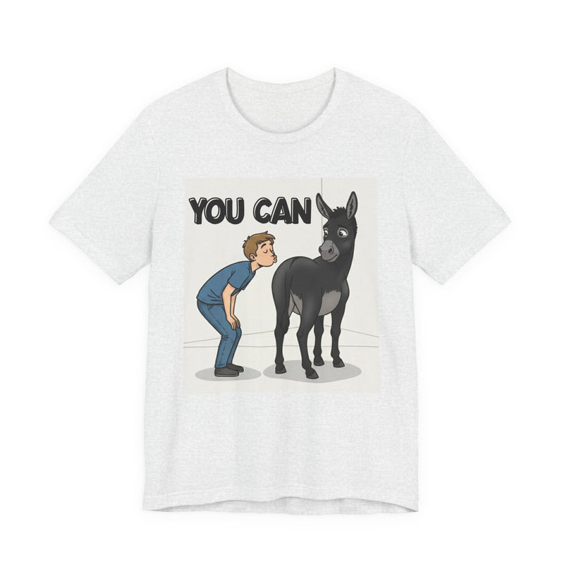 You Can (Kiss My Black Ass) T-Shirt