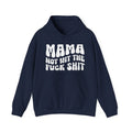 Mama Not Wit The Fuck Shit Hoodie (solid print)