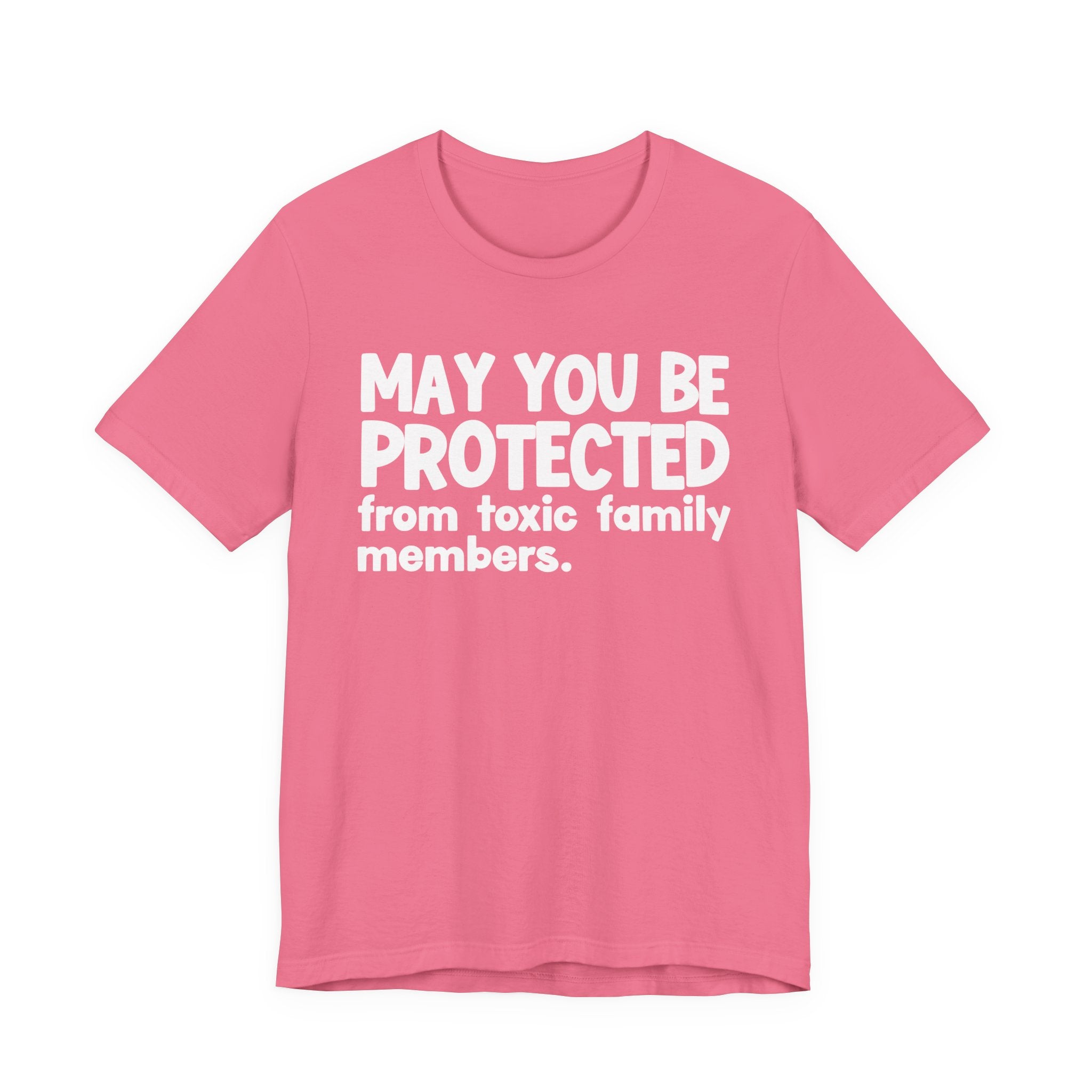 May You Be Protected From Toxic Family Members — Funny Sarcastic Prayer Tee