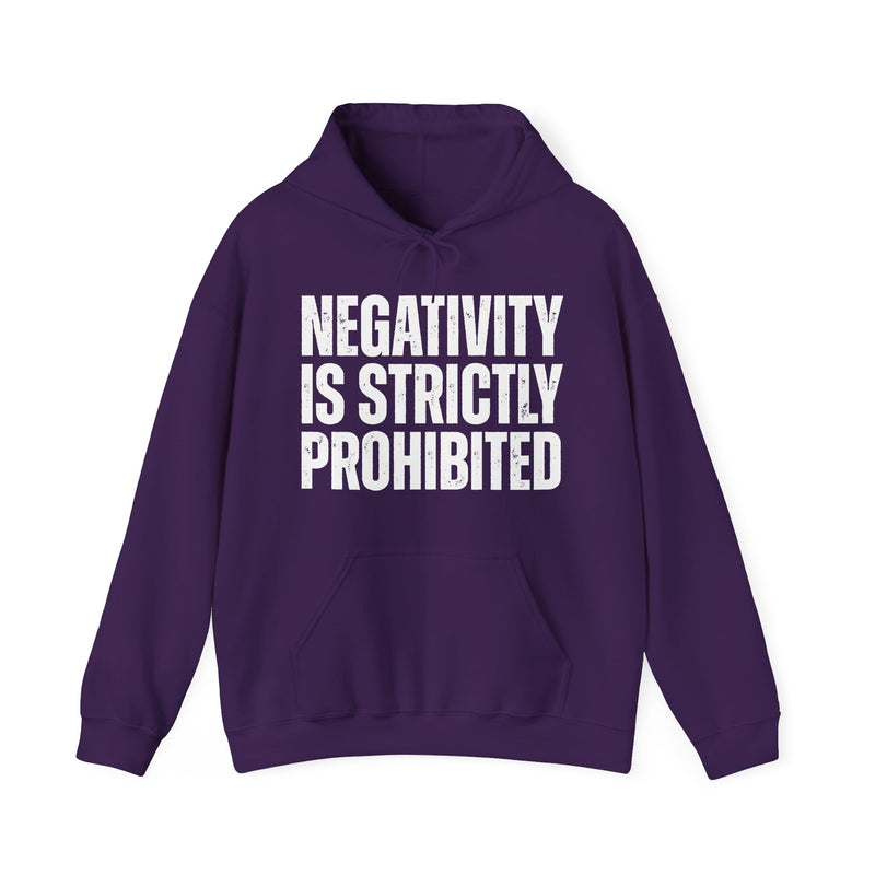Negativity Is Strictly Prohibited — Positive Statement Hoodie