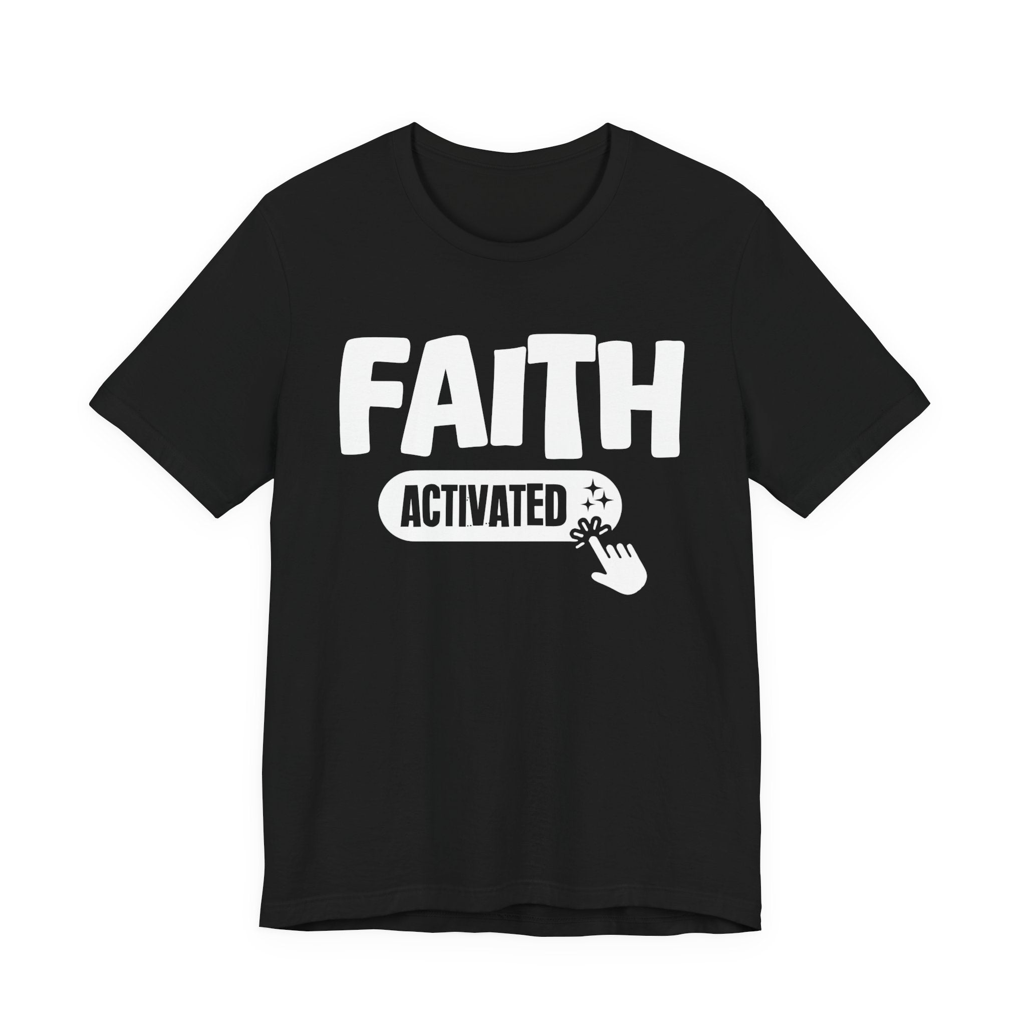 Faith Activated - Motivational Tee Shirt