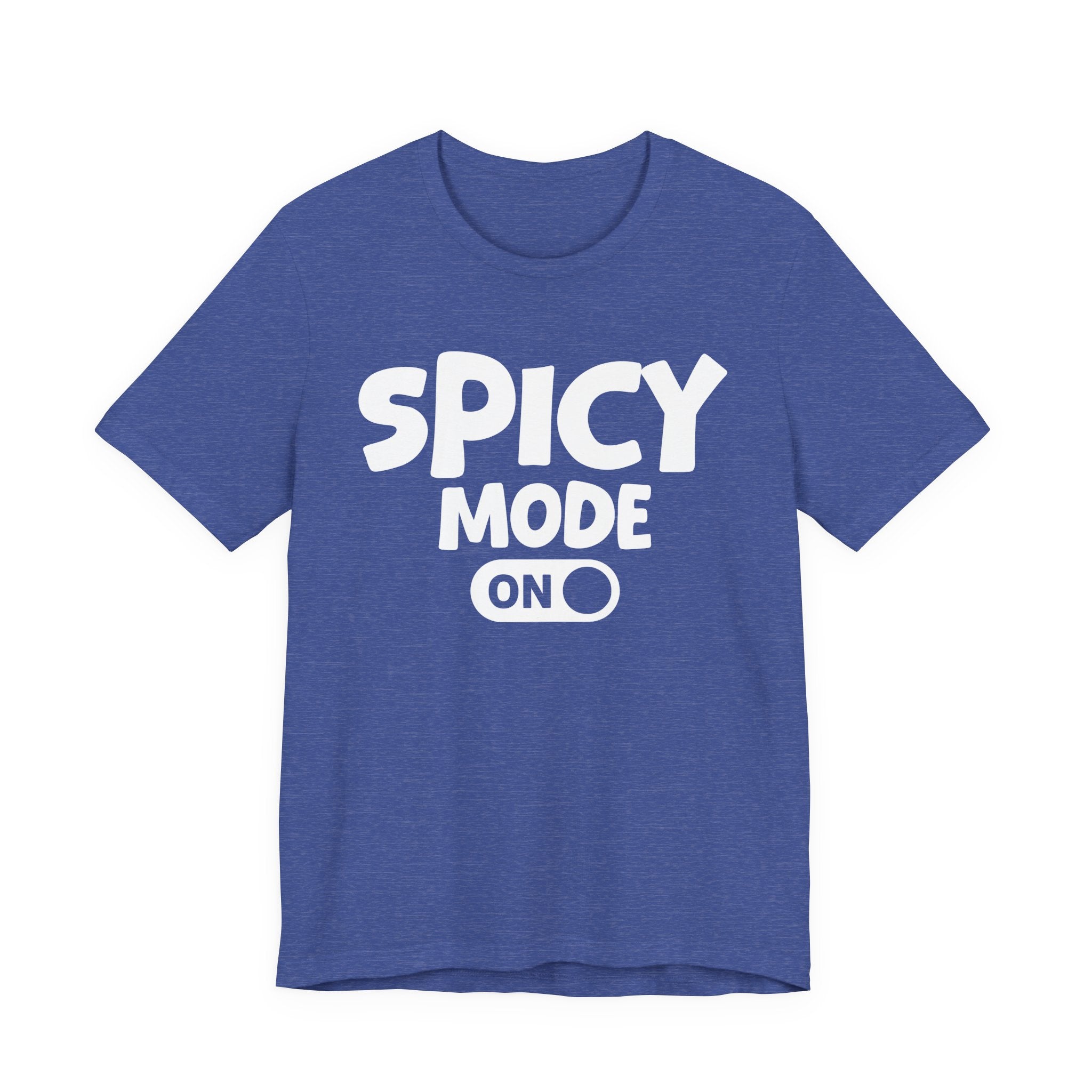 Spicy Mode On — Motivational Positive Graphic Tee