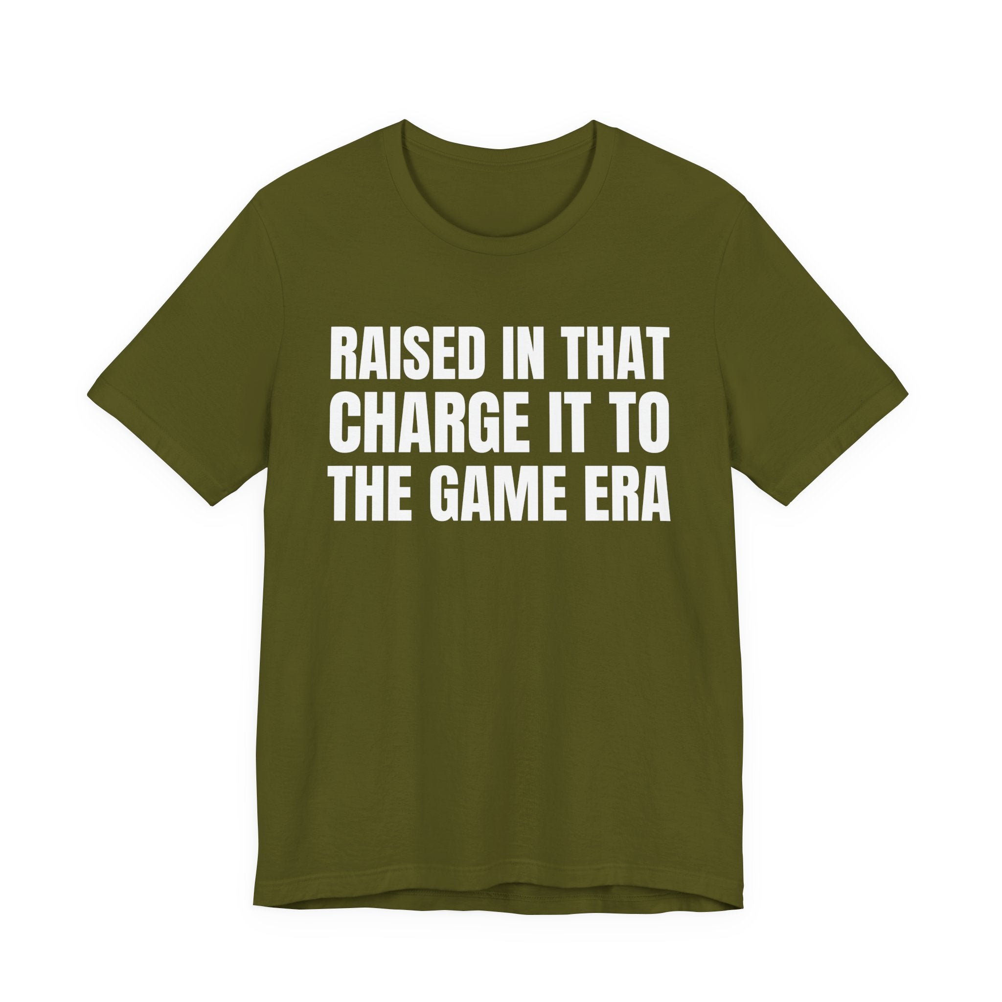 Raised In That Charge It To The Game Era - Funny Back In The Days T-Shirt