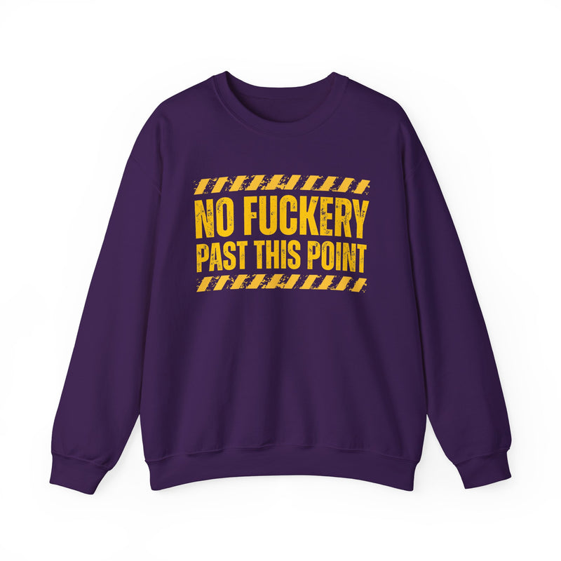 No Fuckery Past This Point－Boundaries Setting Statement Sweatshirt