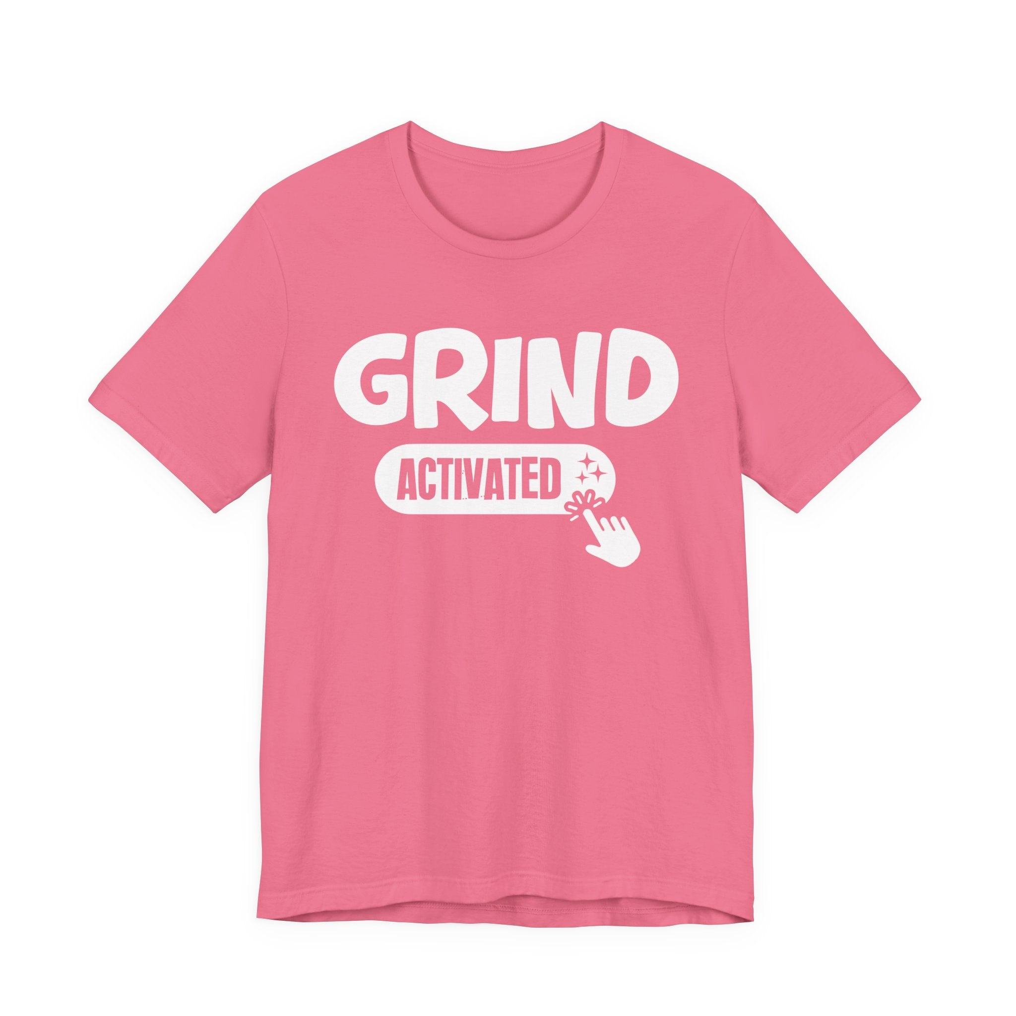Grind Activated - Motivational Tee Shirt