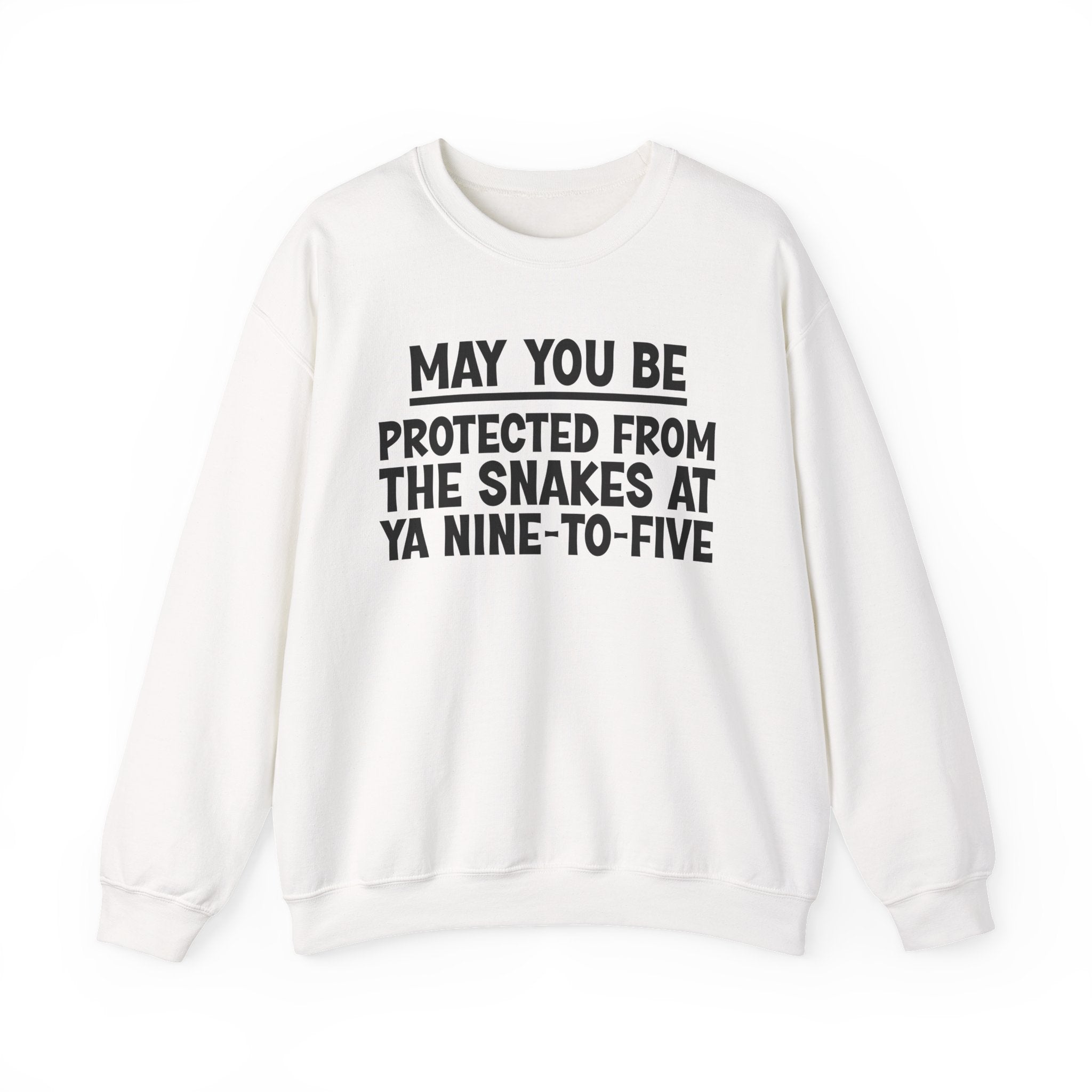 May You Be Protected From The Asskissers At Your 9To5 Funny Sarcastic Sweatshirt