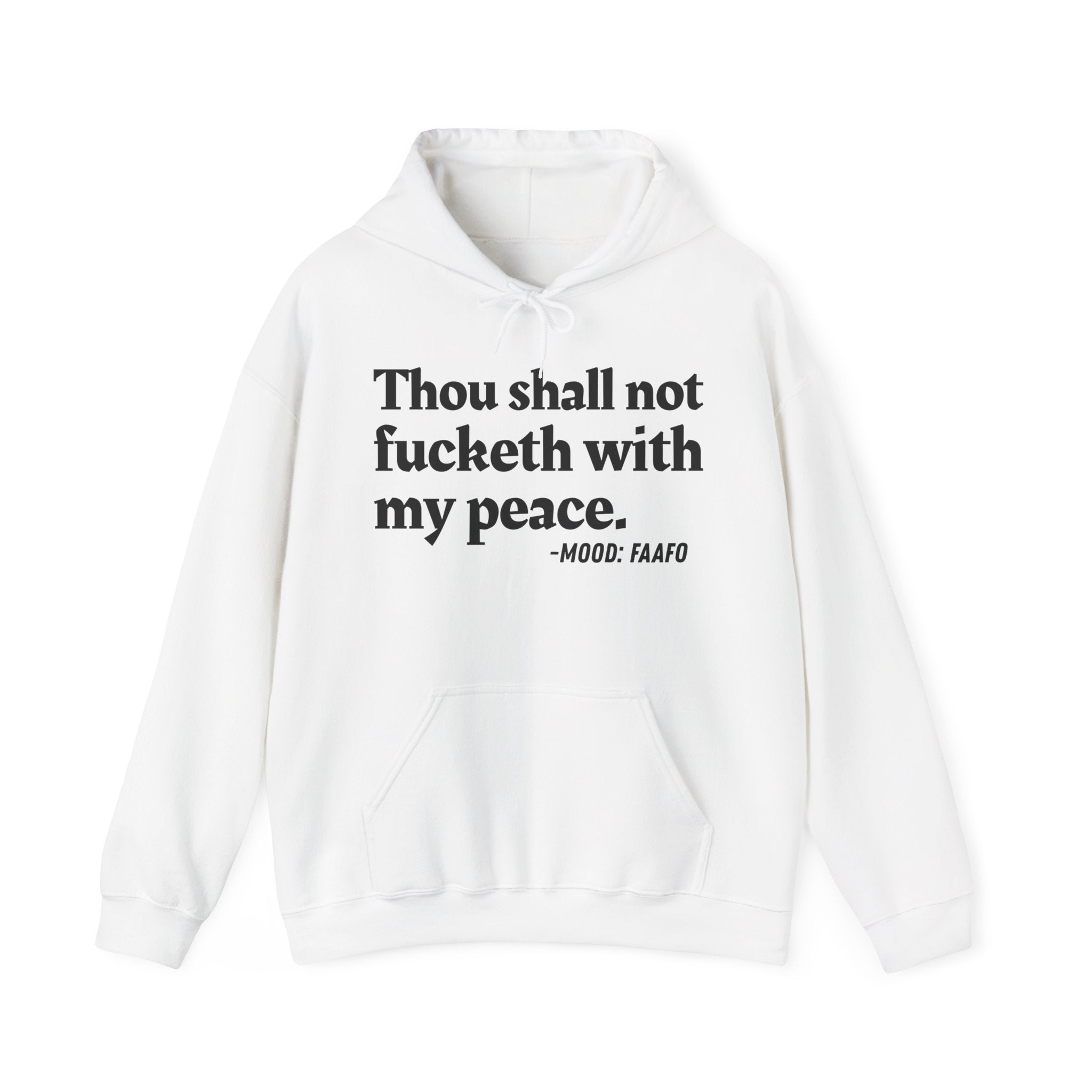Thou Shall Not Fucketh With My Peace — Money Mood Statement Hoodie