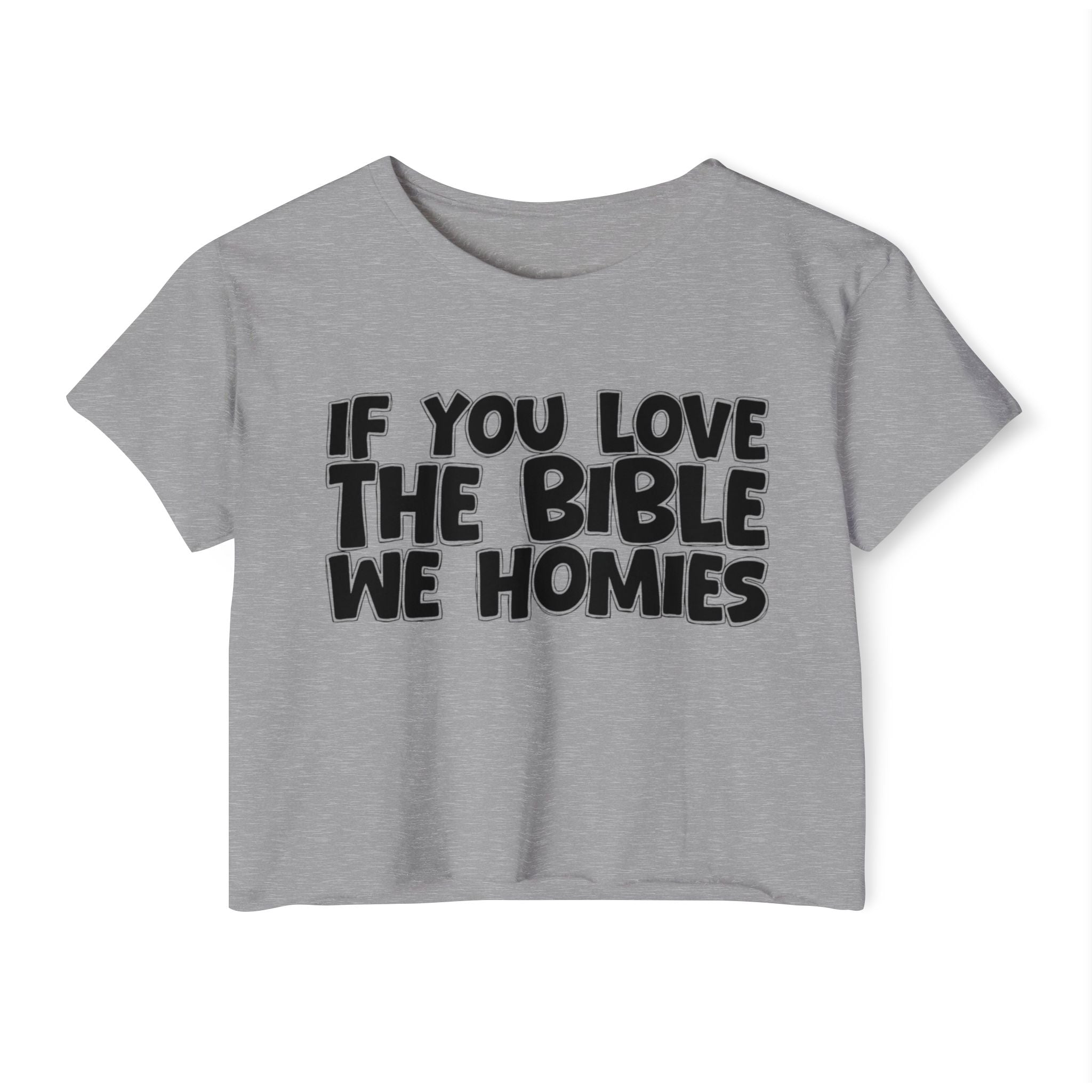 If You Love The Bible We Homies - Spiritual Pride Crop Top