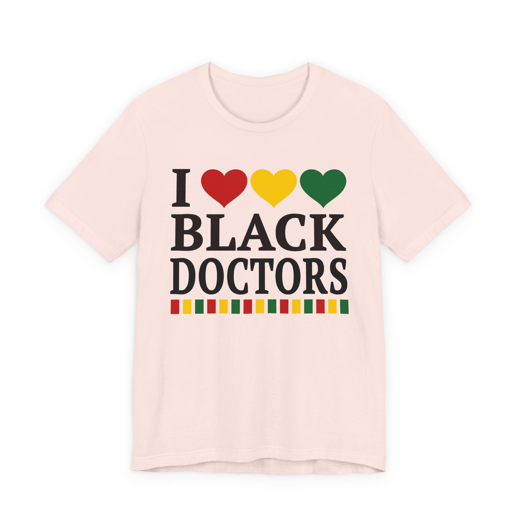 I Love Black Doctors — T-Shirt