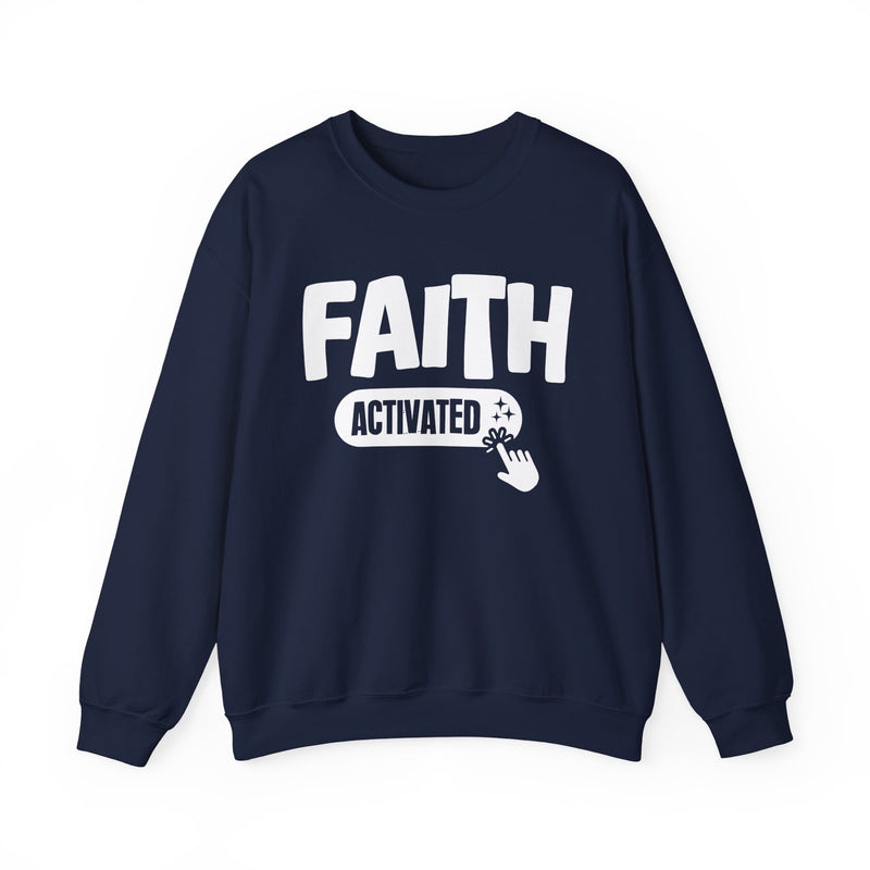Faith Activated — Motivational Sweatshirt