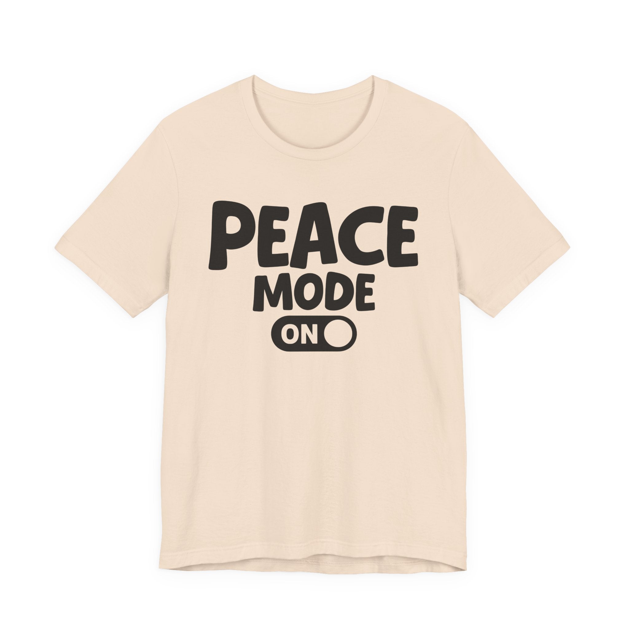 Peace Mode On — Motivational Positive Graphic Tee