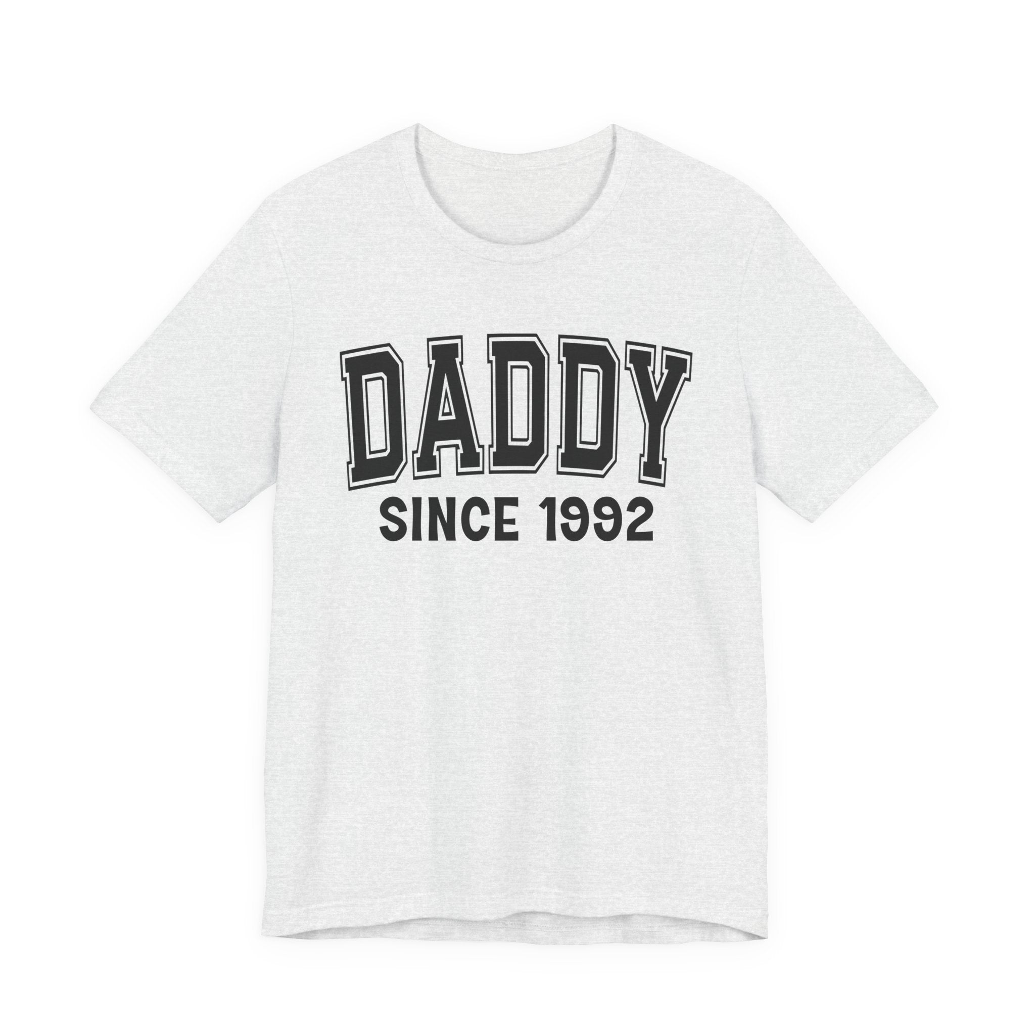 Daddy Personalization T-Shirt - Add Your Special "Since Date"