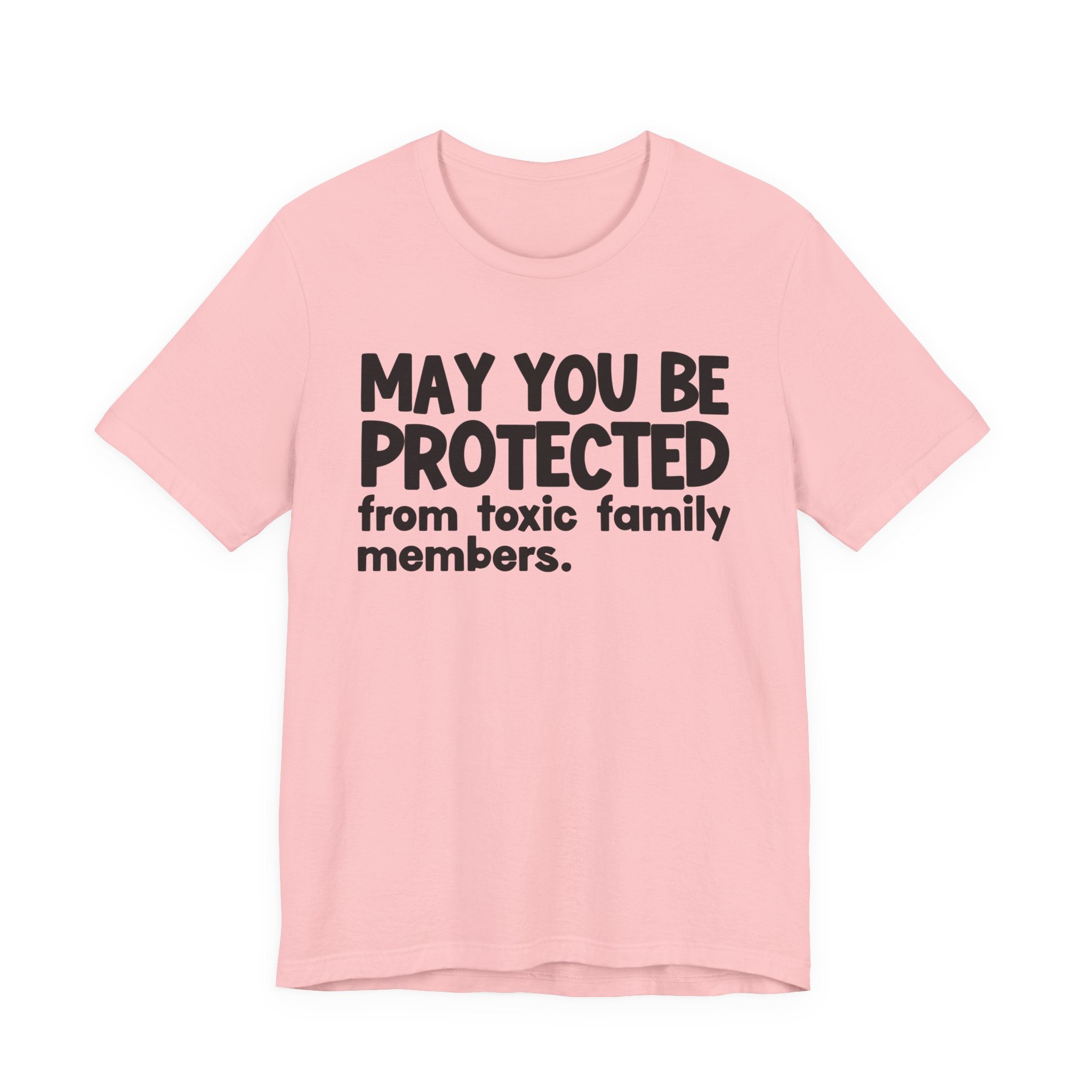 May You Be Protected From Toxic Family Members — Funny Sarcastic Prayer Tee