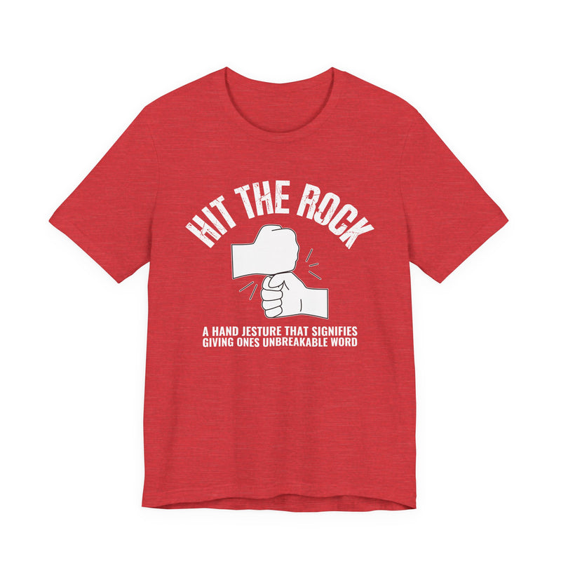Hit The Rock T-Shirt