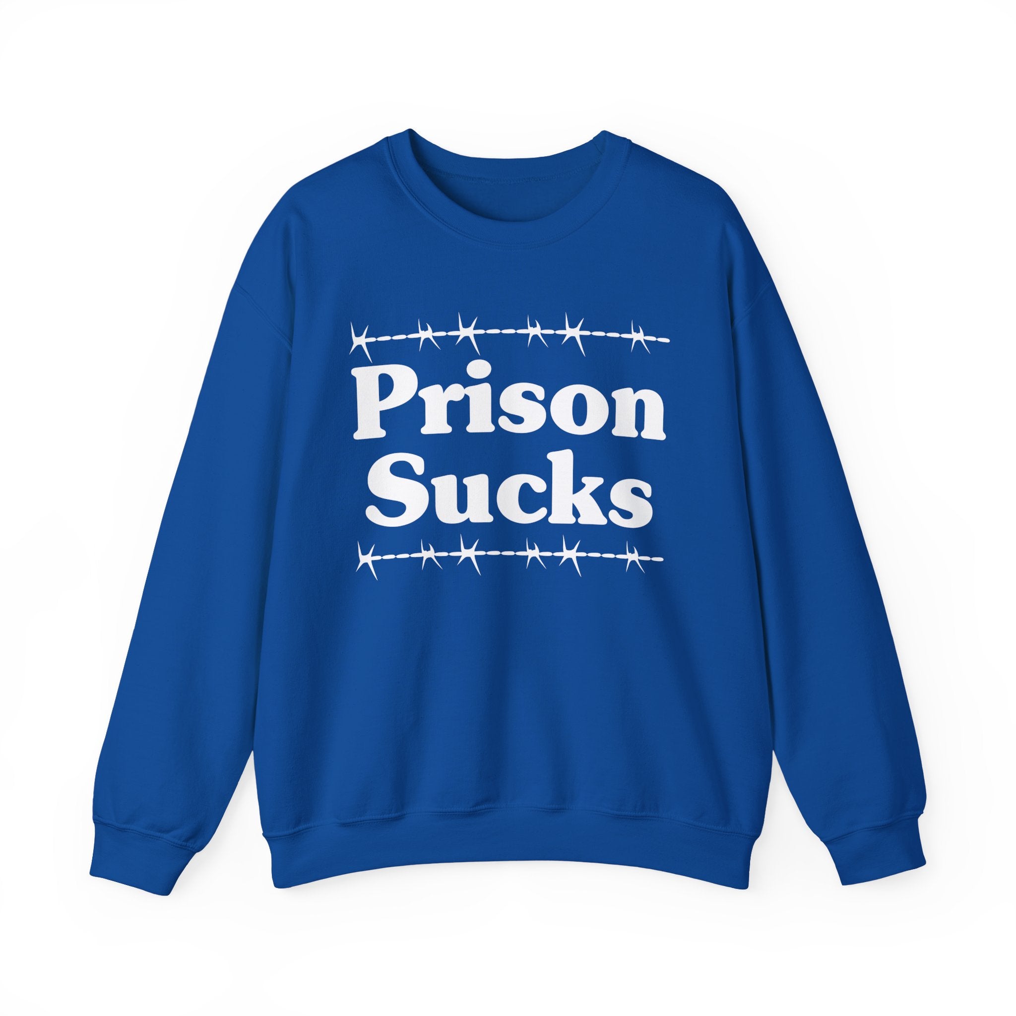 Prisons Sucks - Humorous Quote Sweatshirt