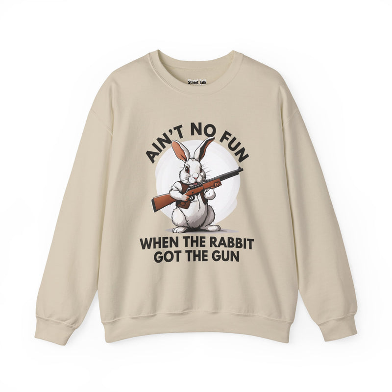 Ain't No Fun When The Rabbit Got The Gun － Sweatshirt