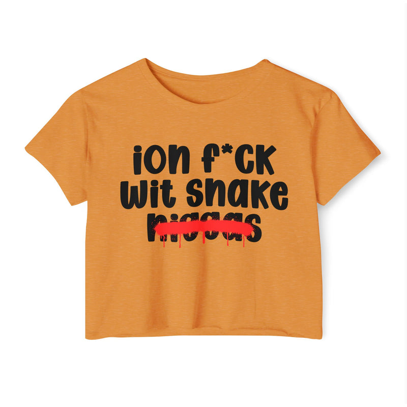 ION Fuck Wit Snake Niggas - Brutally Direct Statement Crop-top