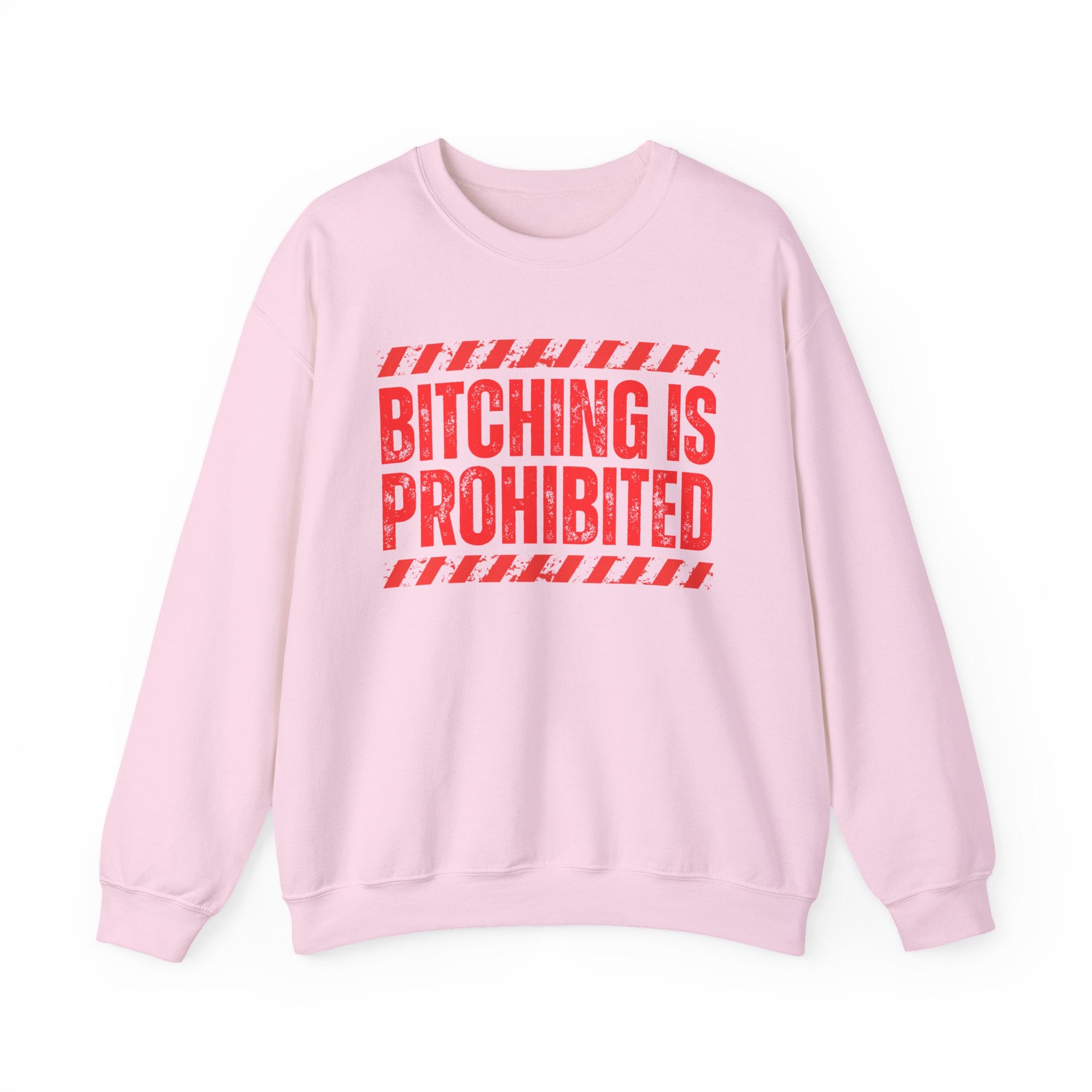 Bitching Is Prohibited－Boundaries Setting Expression Sweatshirt