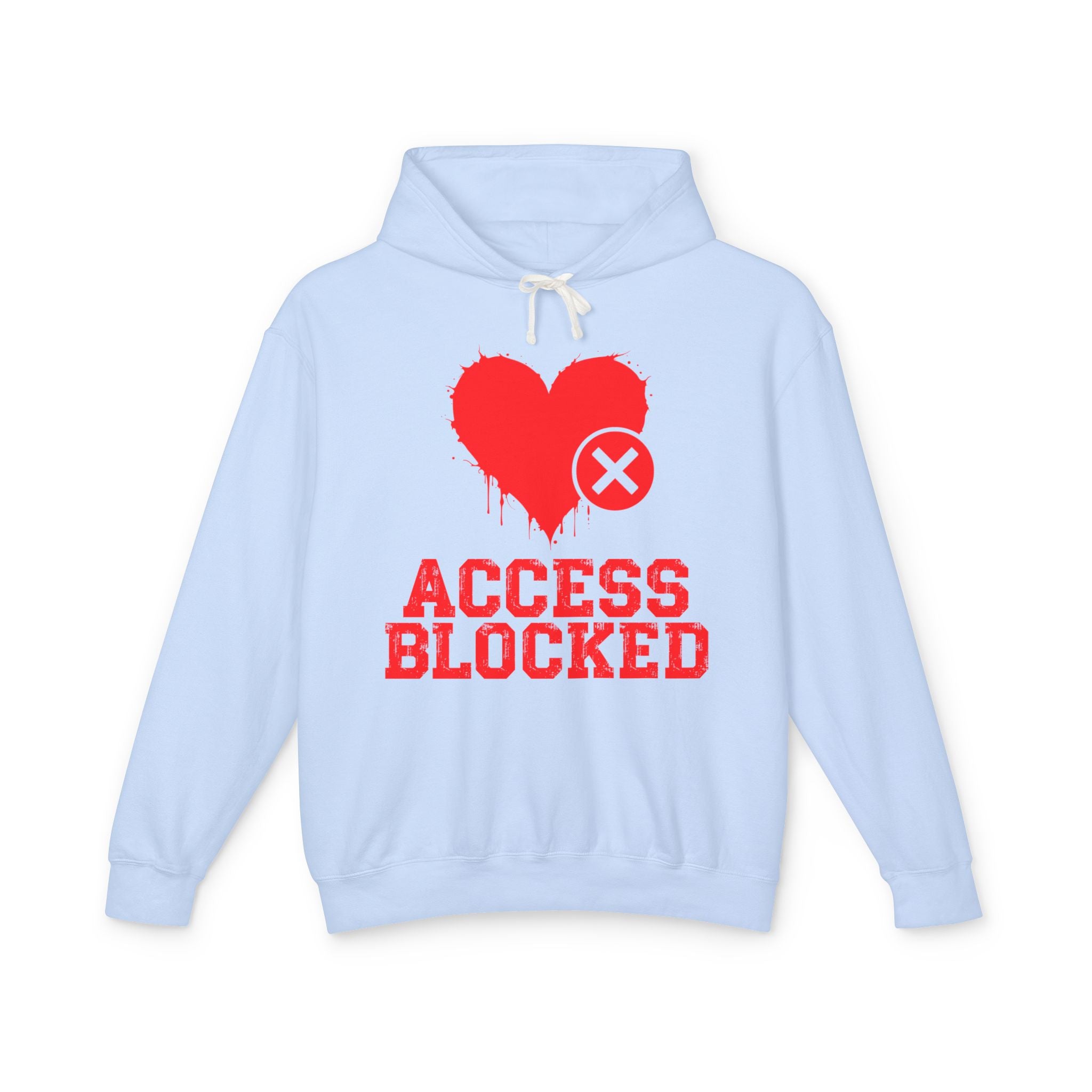 Access Blocked Heart (Top)  — Hilarious Rejection Hoodie