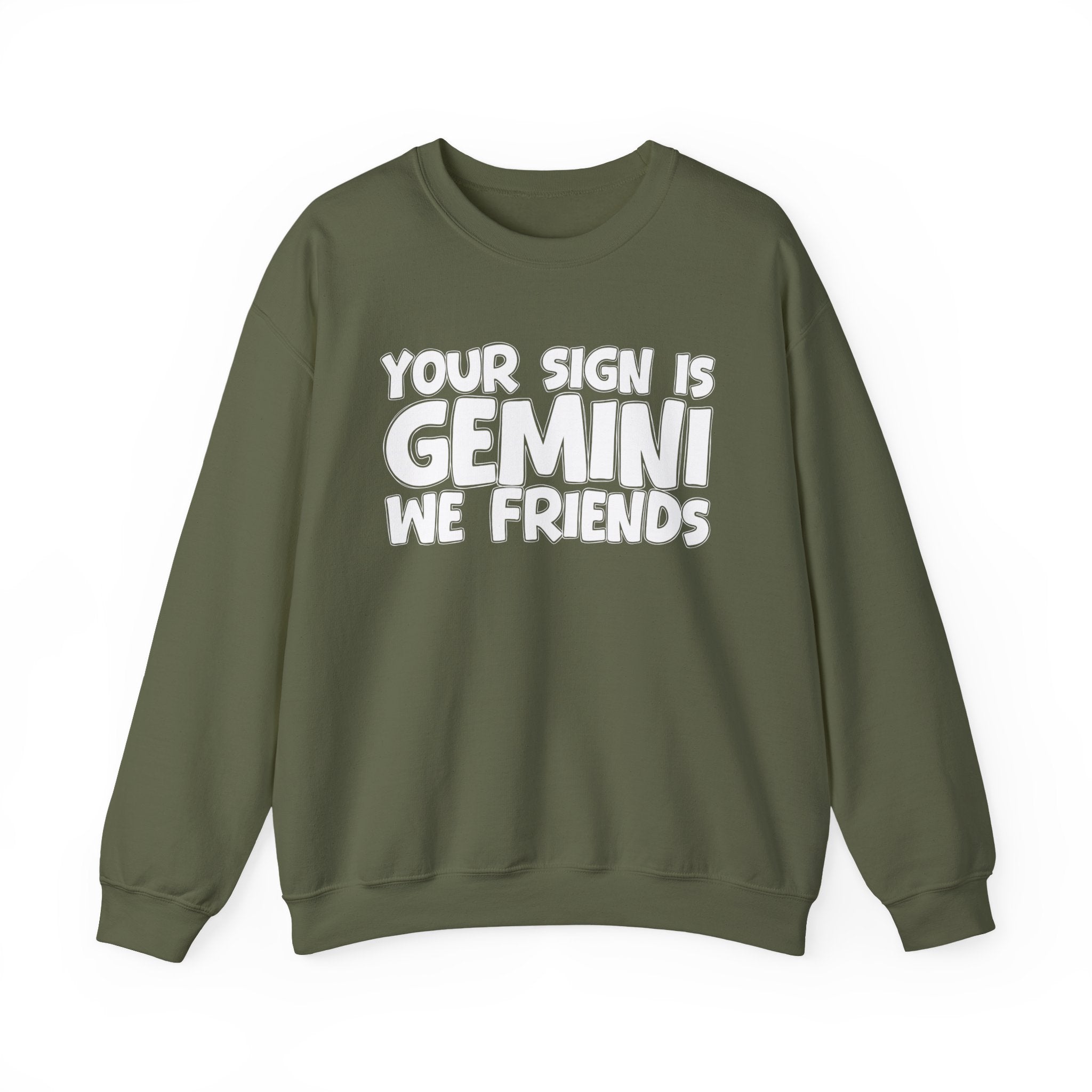 If Your Sign is Gemini We Friends - Fun Astrological Pride Sweatshirt