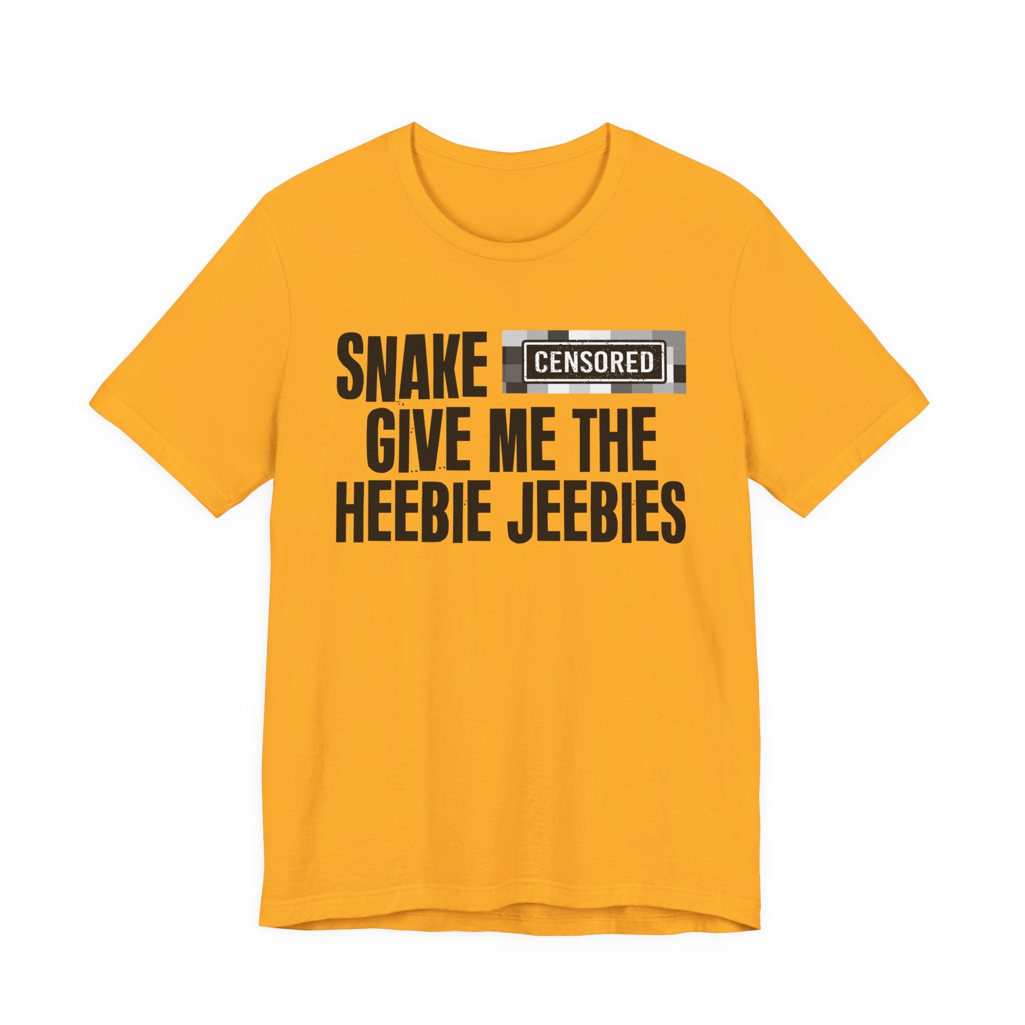Snake Censored [Bitch] Give Me The Heebie Jeebies - Funny Scary Quote Tee