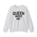 Queen Mode On - Sweatshirt