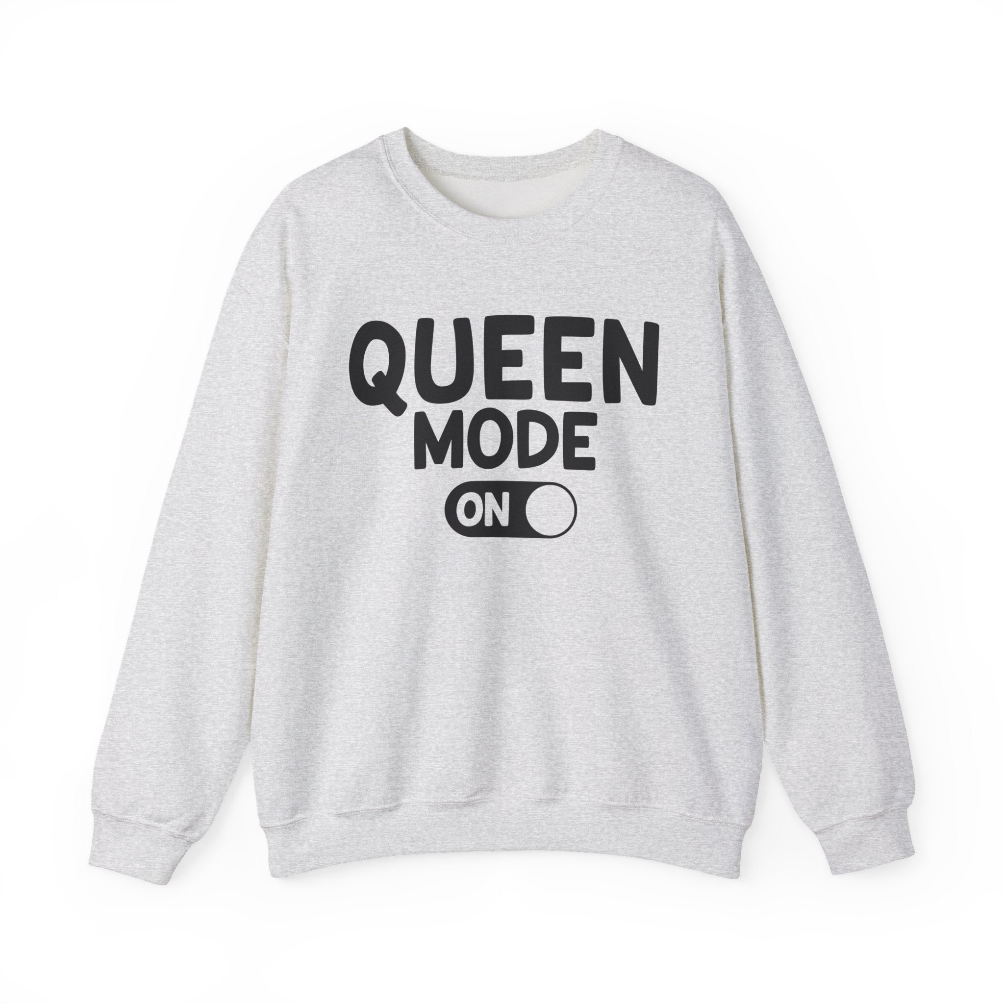 Queen Mode On - Sweatshirt
