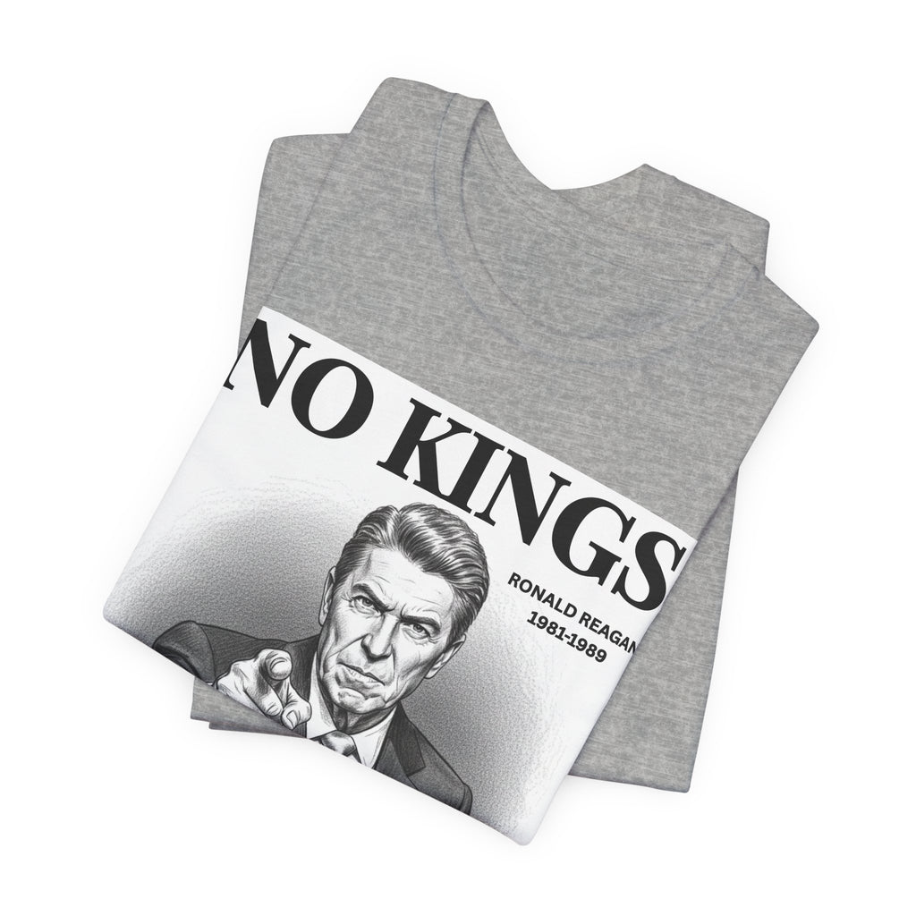 No Kings Ronald Reagan T-shirt