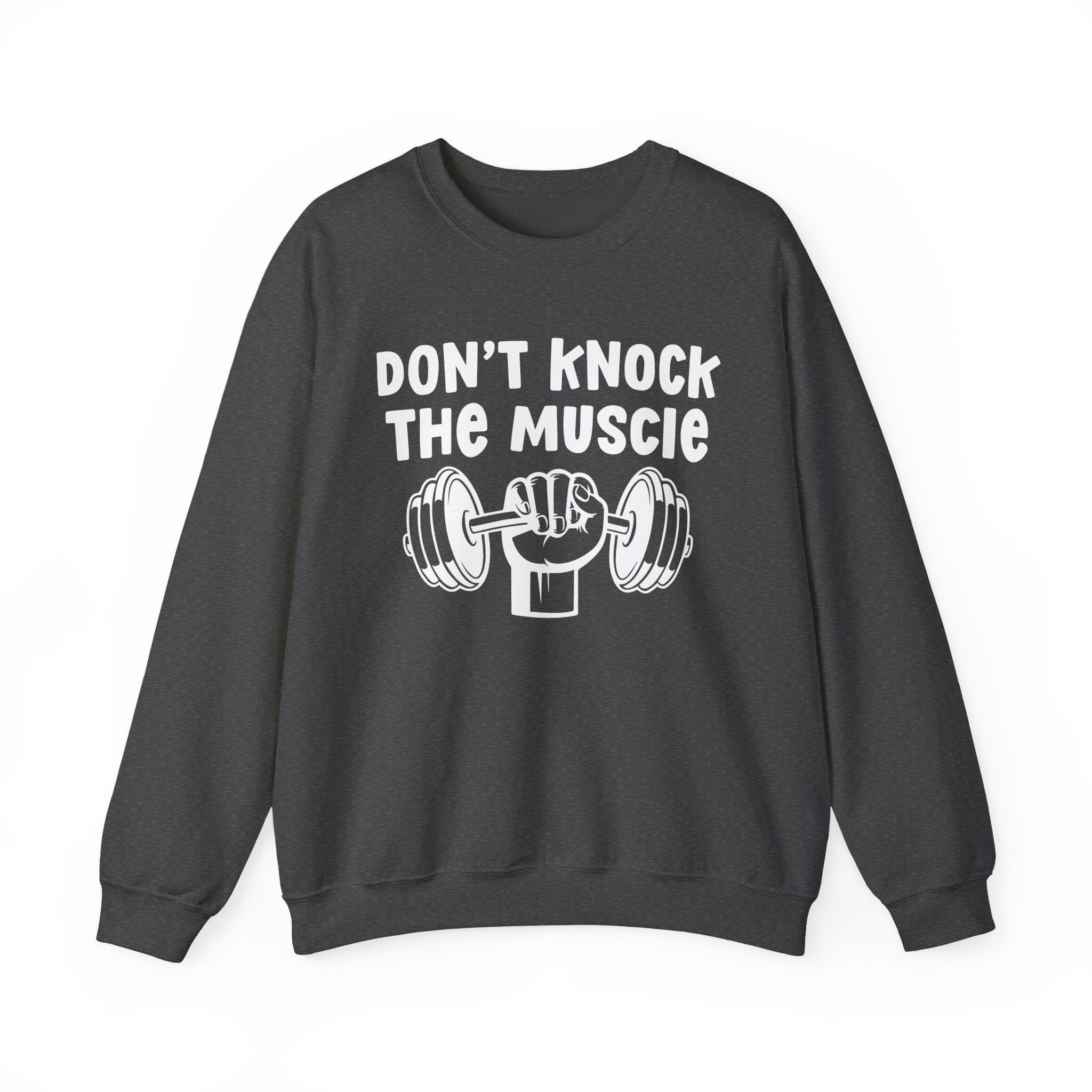 Don't Knock The Muscle － Sweatshirt