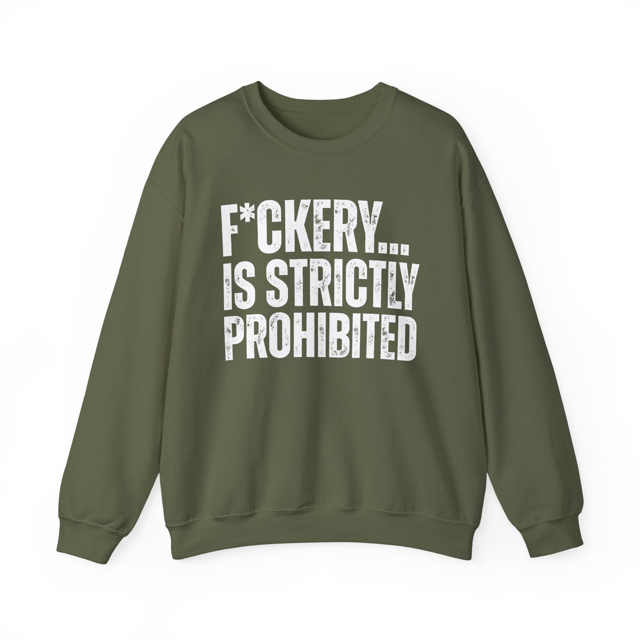 Fuckery...Is Strictly Prohibited — Sarcastic Statement Sweatshirt